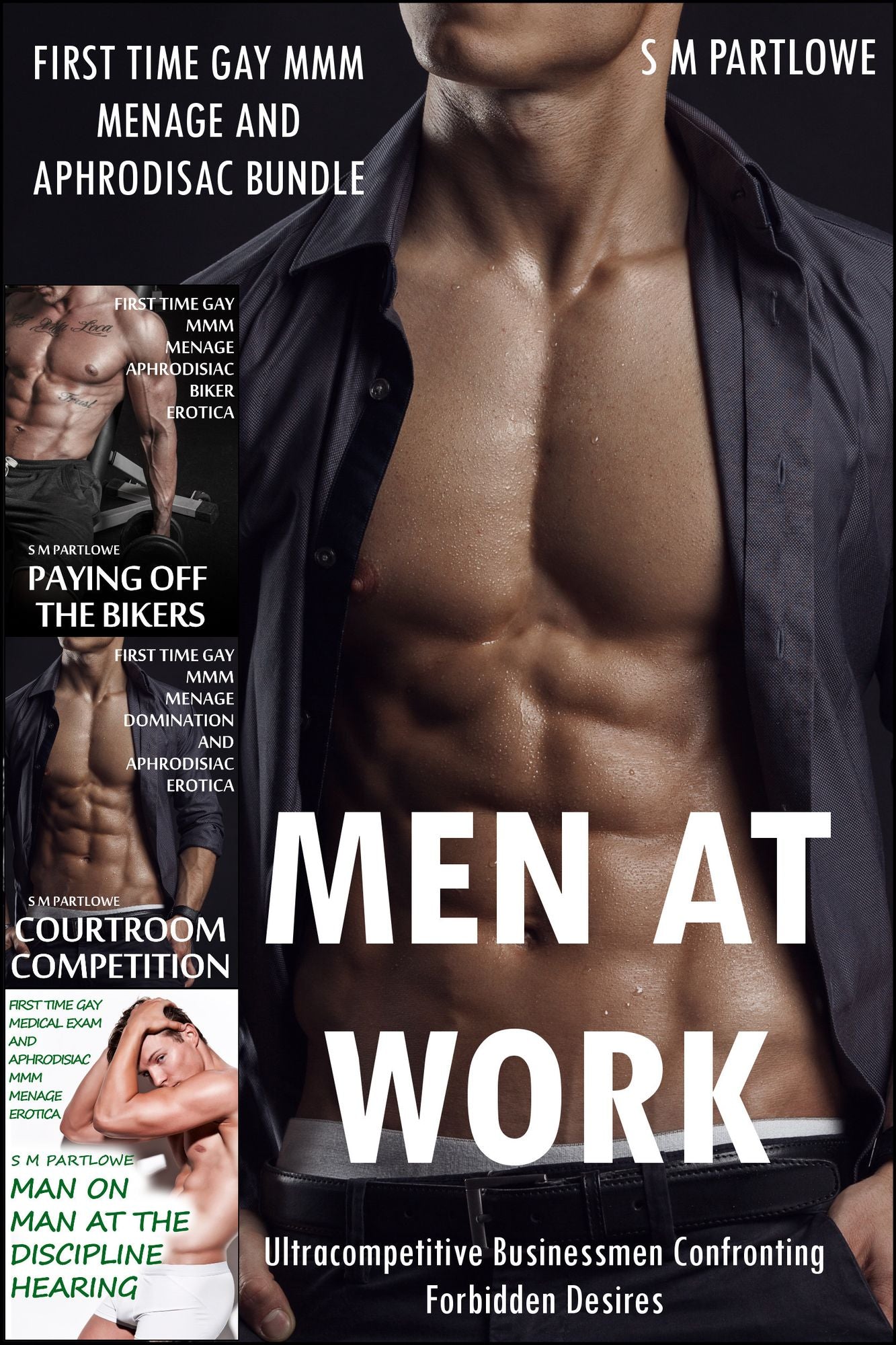 Men at Work: Ultracompetitive Businessmen Confronting Forbidden Desires (First Time Gay Aphrodisiac MMM Menage Bundle)