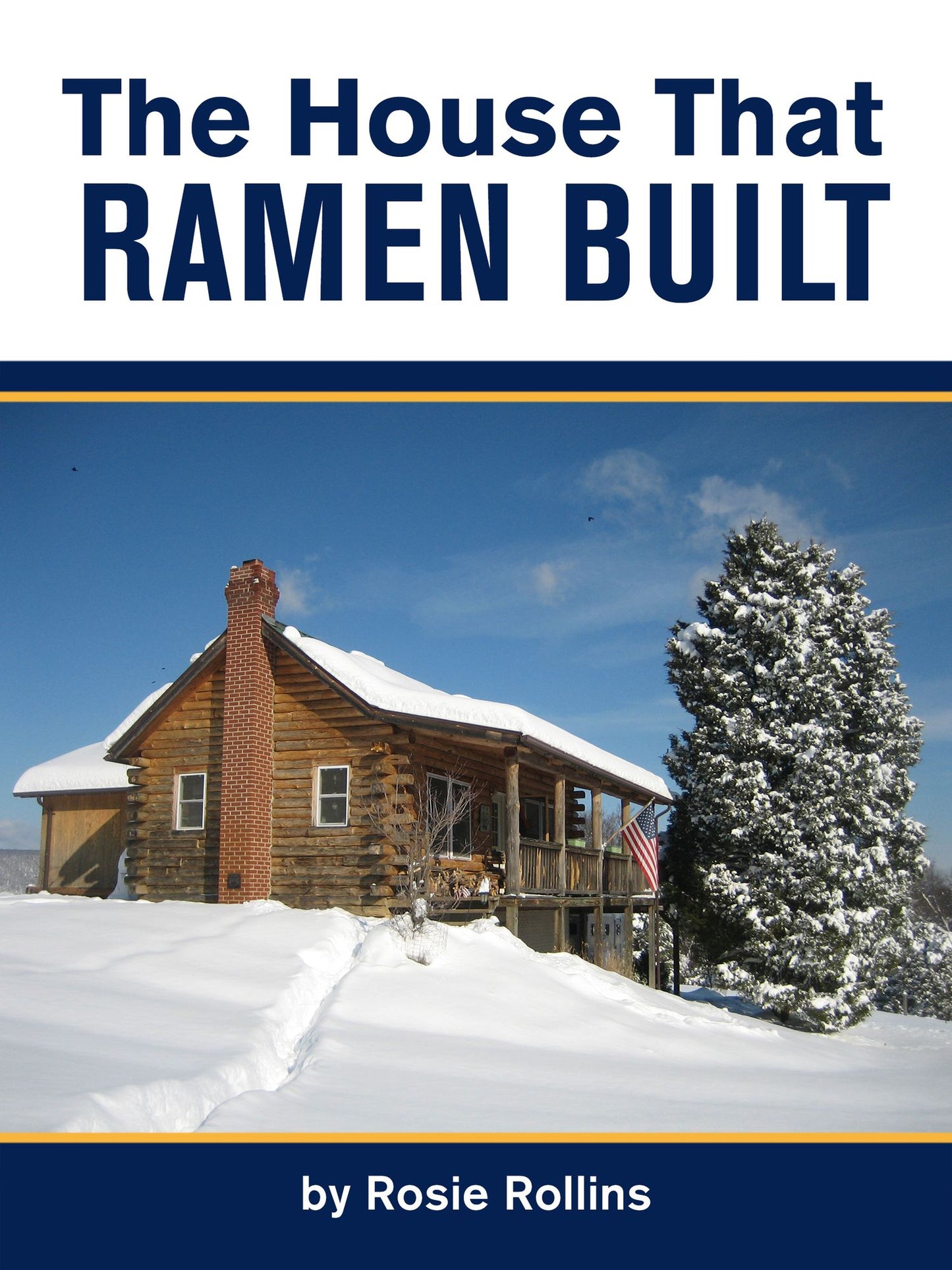The House That Ramen Built or How to Build a Log Cabin