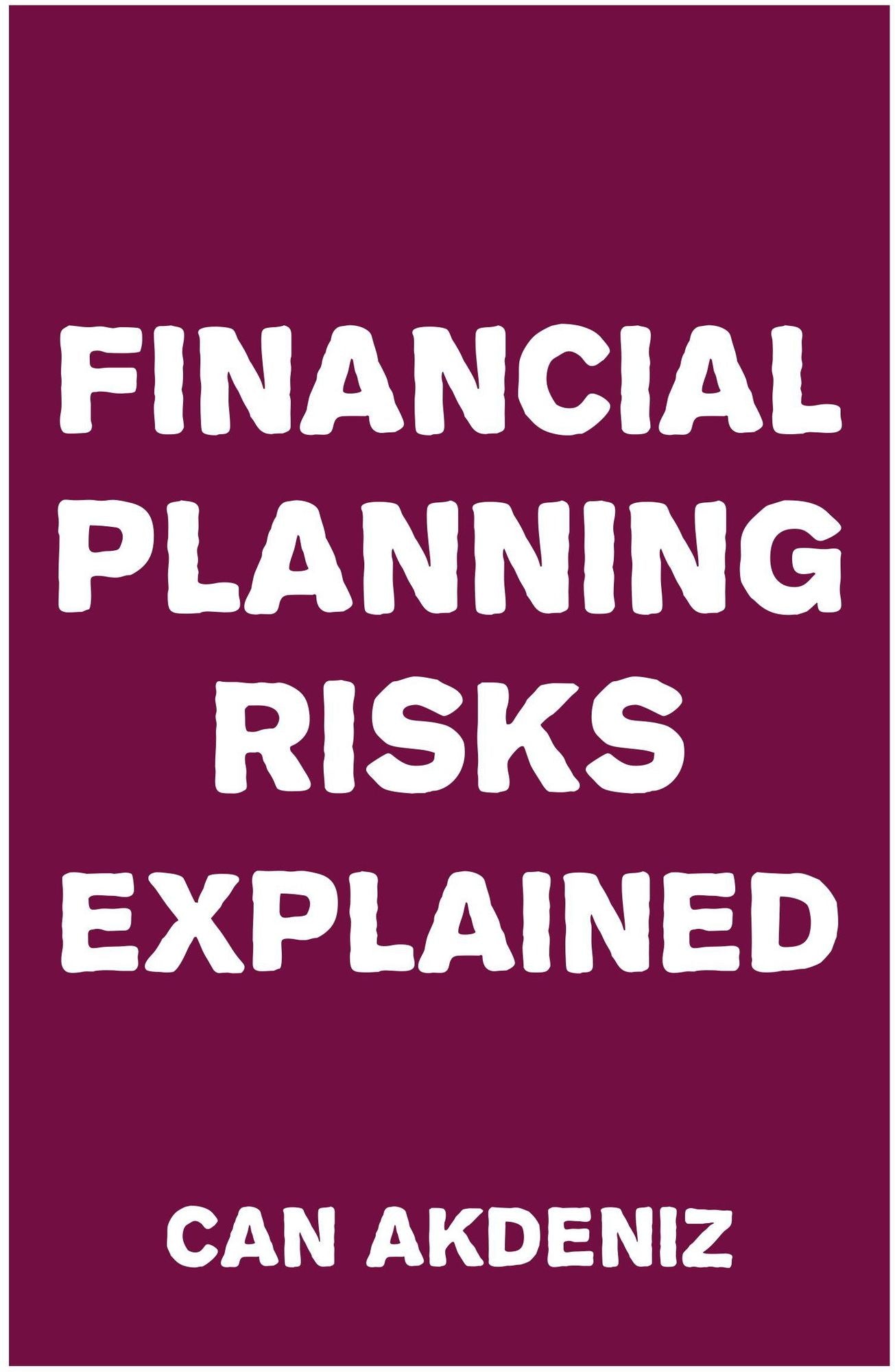 Financial Planning Risks Explained