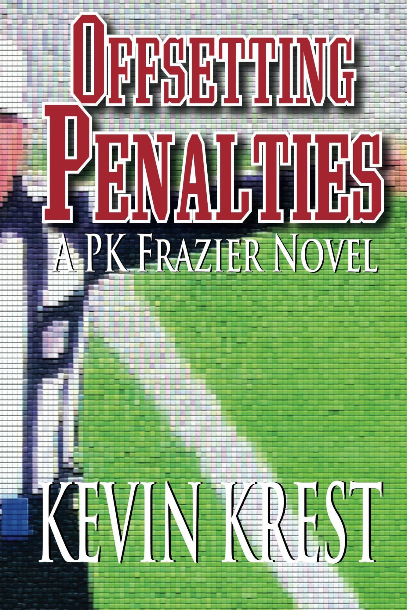 Offsetting Penalties: A PK Frazier Novel