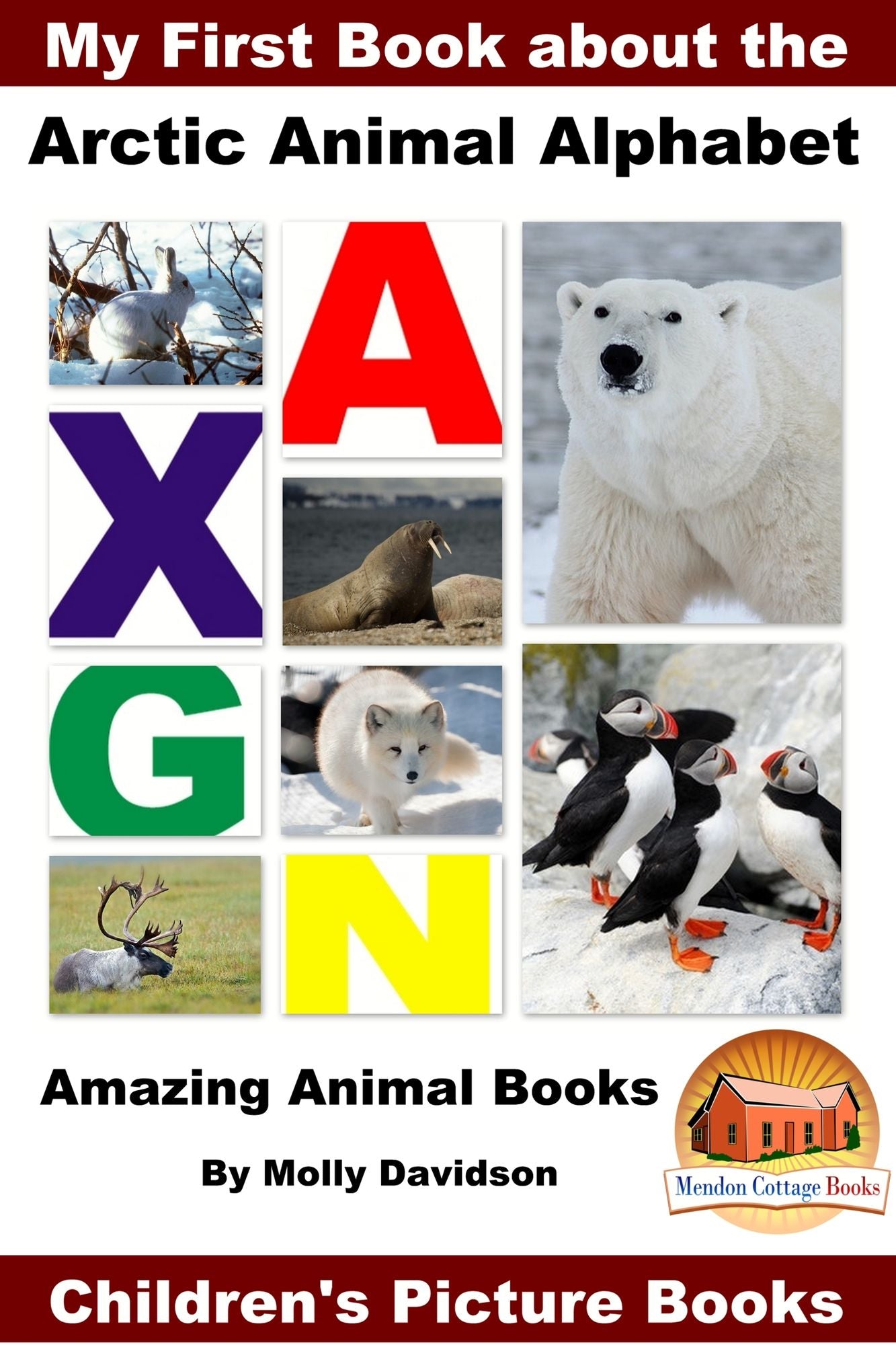 My First Book about the Arctic Animal Alphabet: Amazing Animal Books - Children's Picture Books
