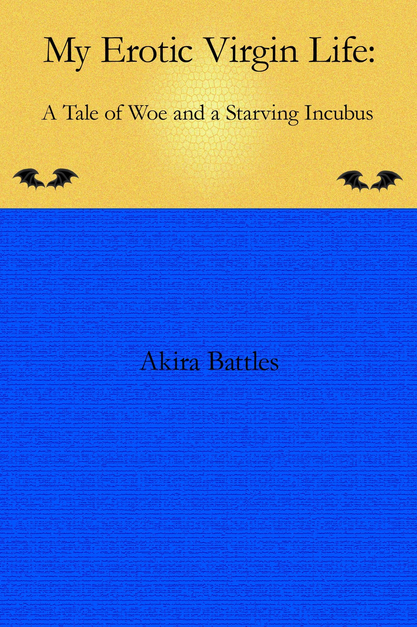 My Erotic Virgin Life: A Tale of Woe and a Starving Incubus