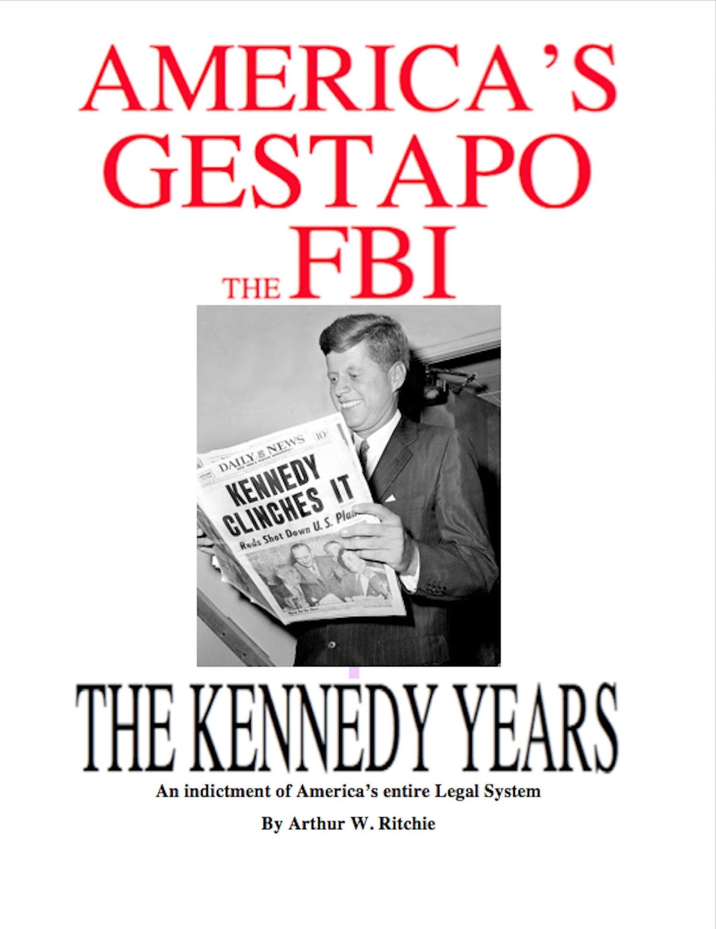 America's Gestapo, the FBI the Kennedy Years