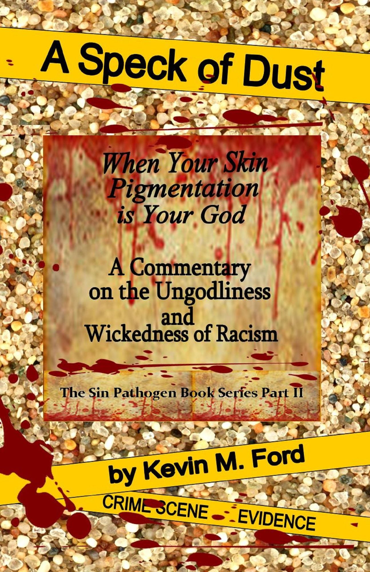 A Speck of Dust: When Your Skin Pigmentation is Your God