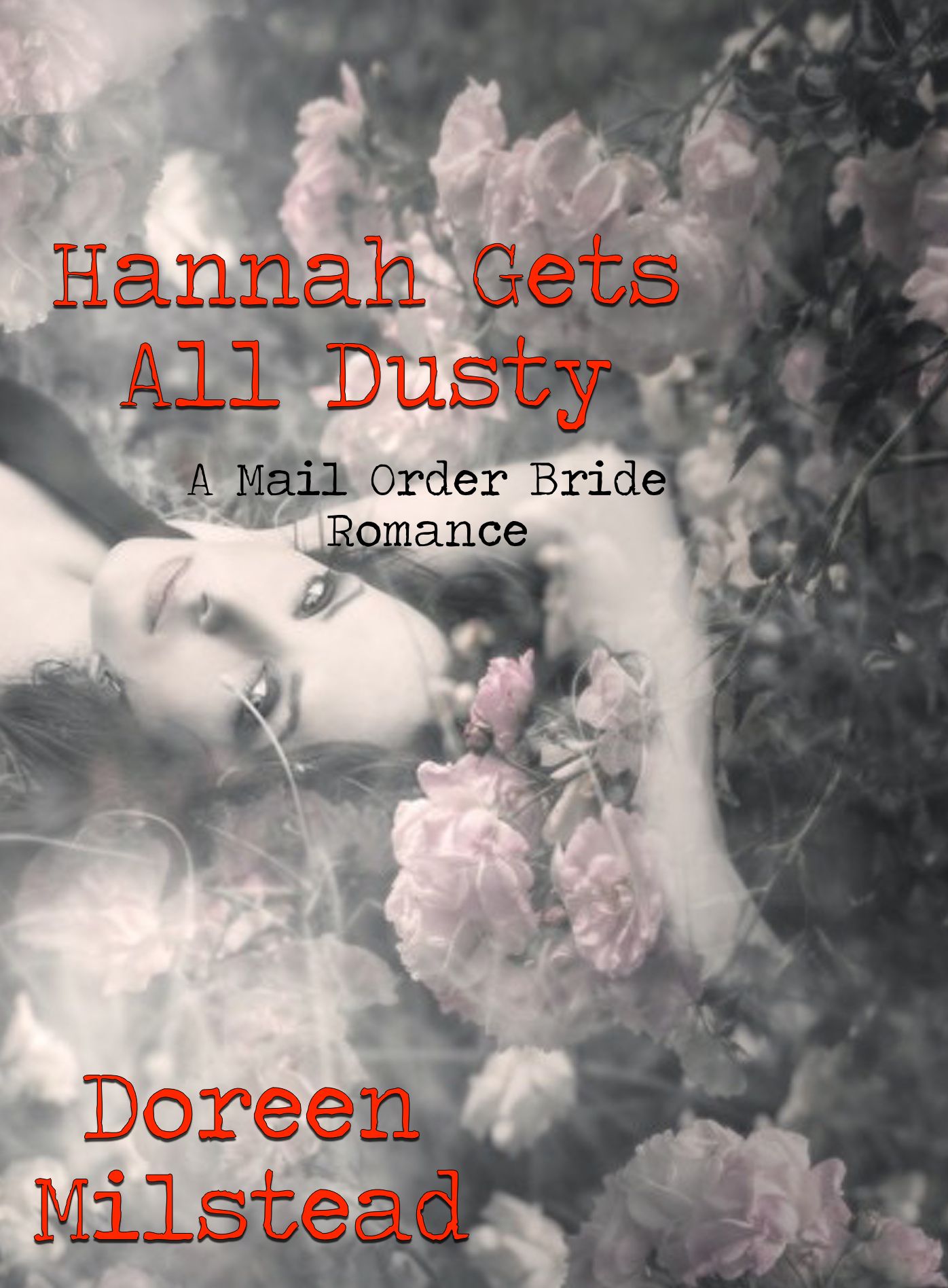Hannah Gets All Dusty: A Mail Order Bride Romance