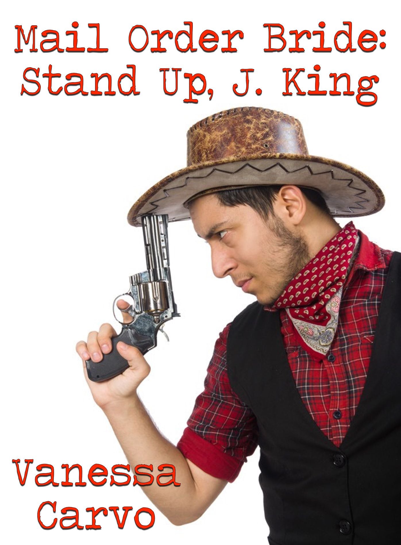 Mail Order Bride: Stand Up, J. King