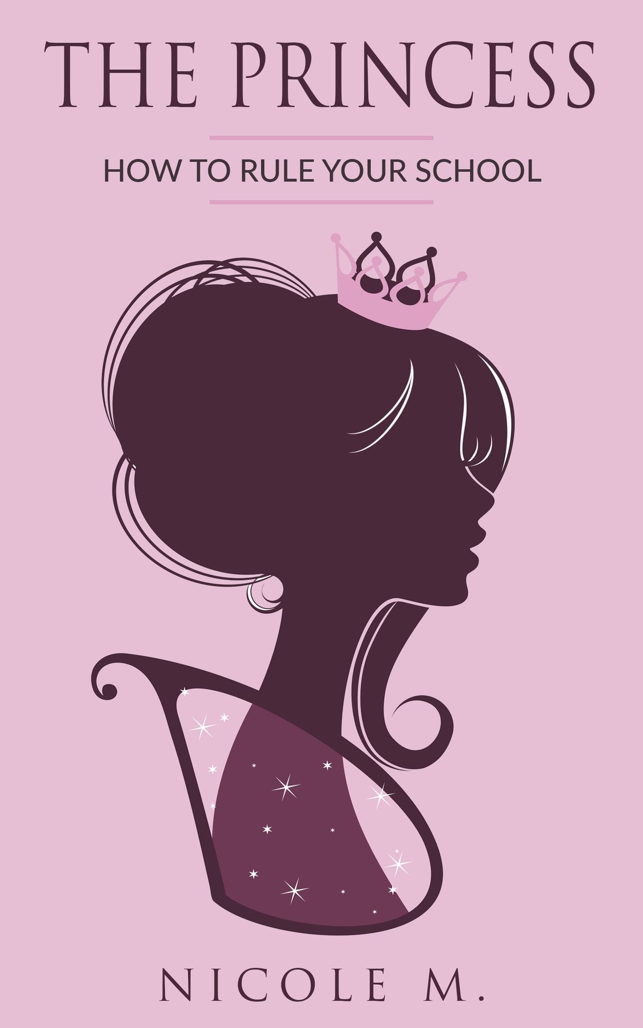 The Princess: How to Rule Your School