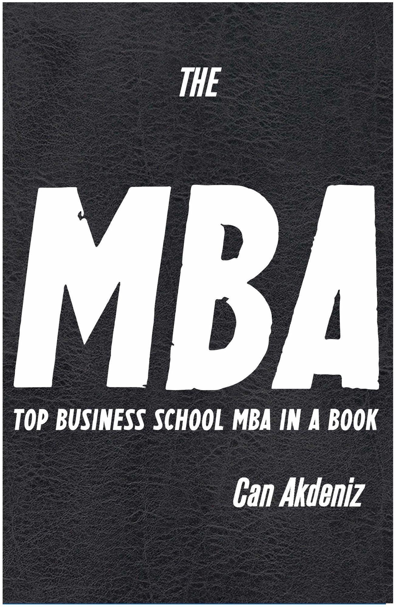 The MBA Book: TOP Business School MBA compiled in a Book