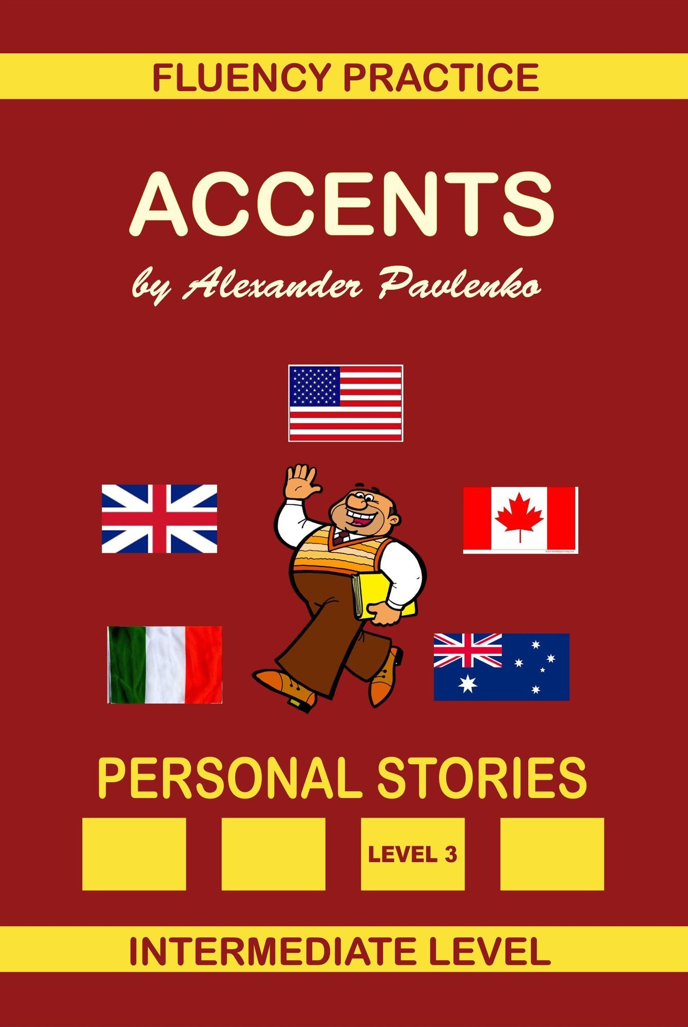 Accents, Personal Stories, Fluency Practice Series, Intermediate Level, Volume 7
