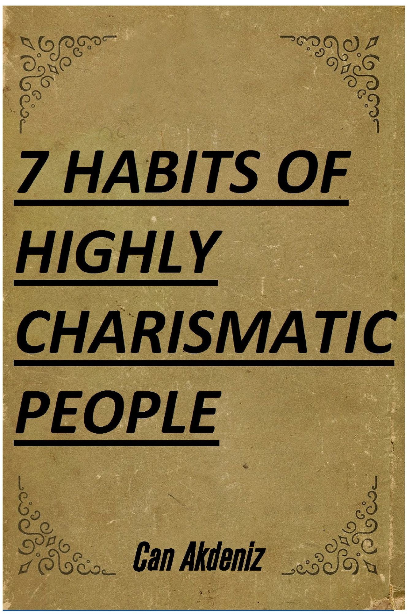 7 Habits of Highly Charismatic People (Best Business Books Book 30)