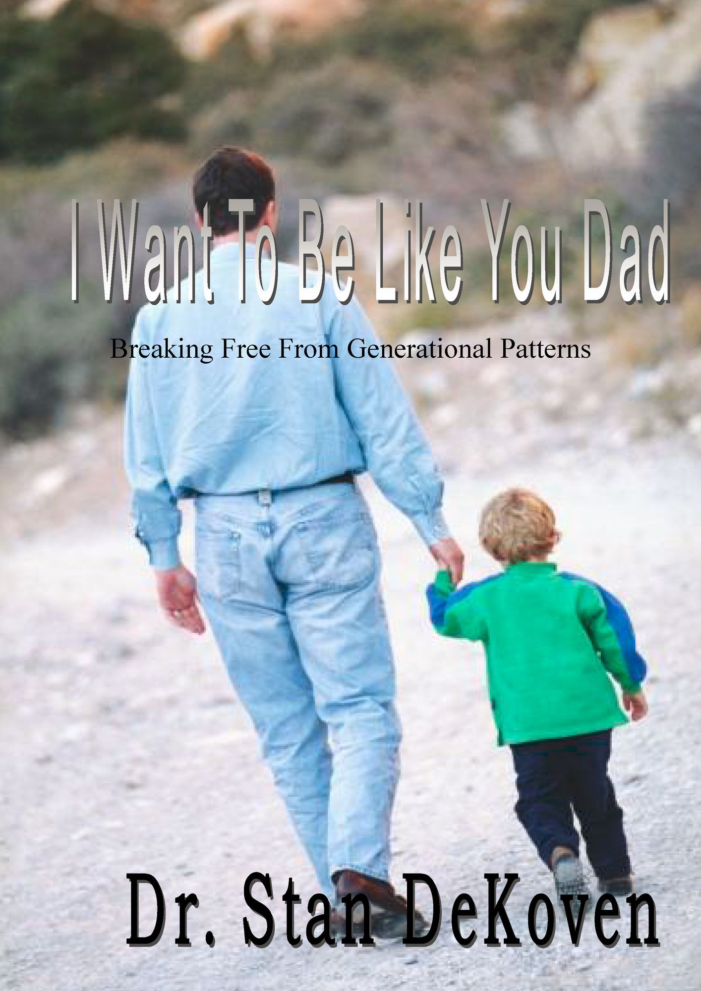 I Want To Be Like You Dad