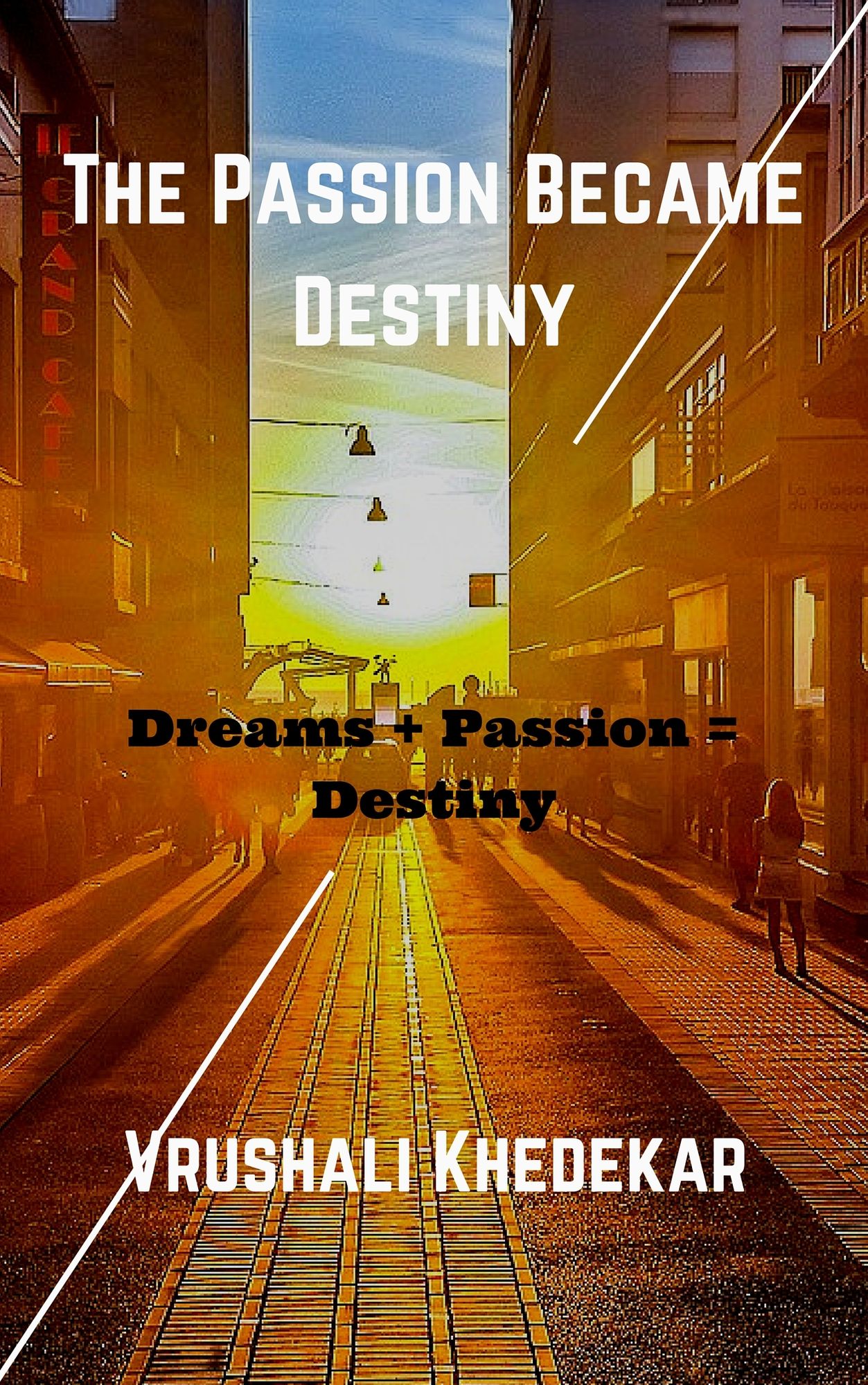The Passion Became Destiny