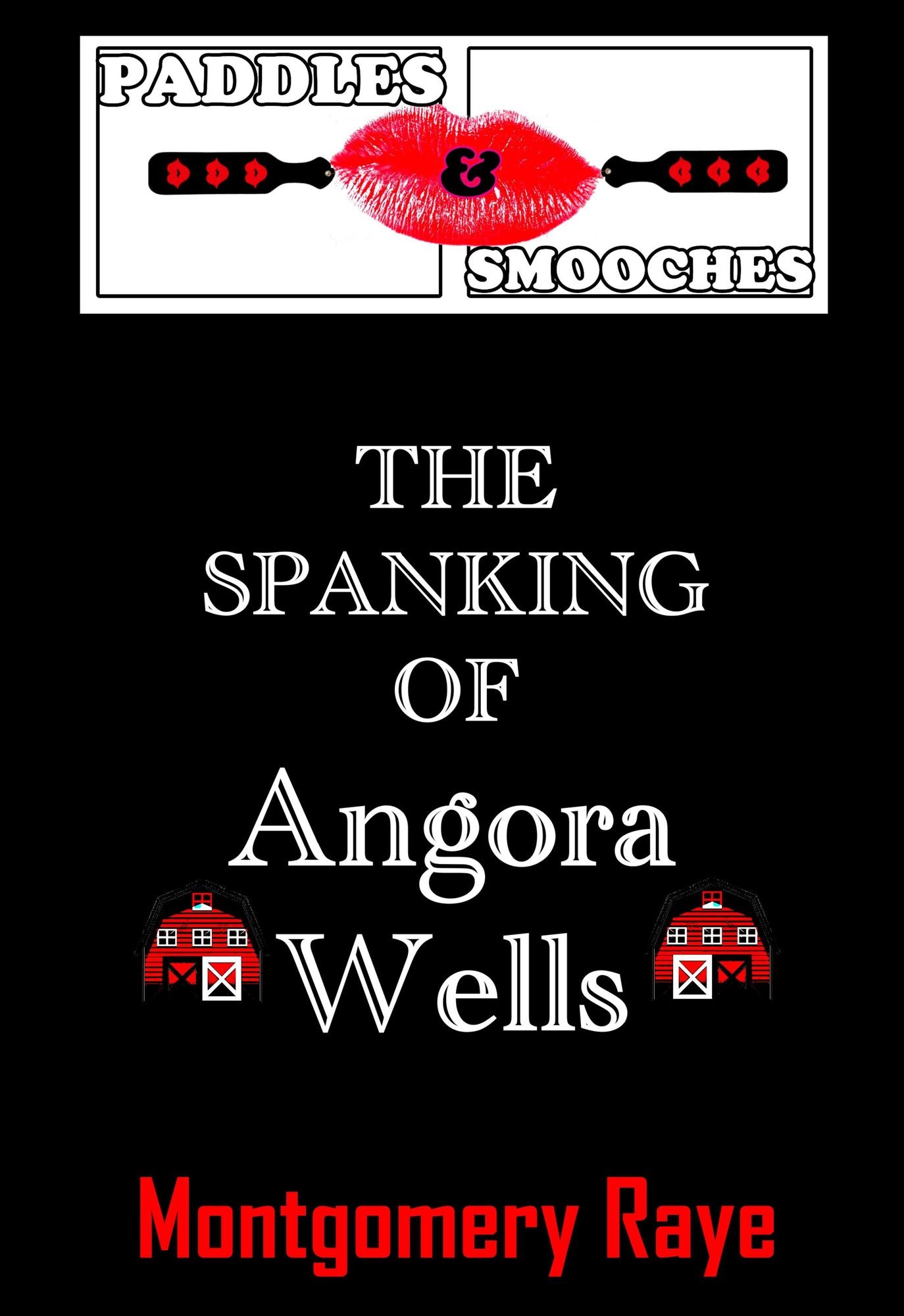 Paddles & Smooches: The Spanking Of Angora Wells