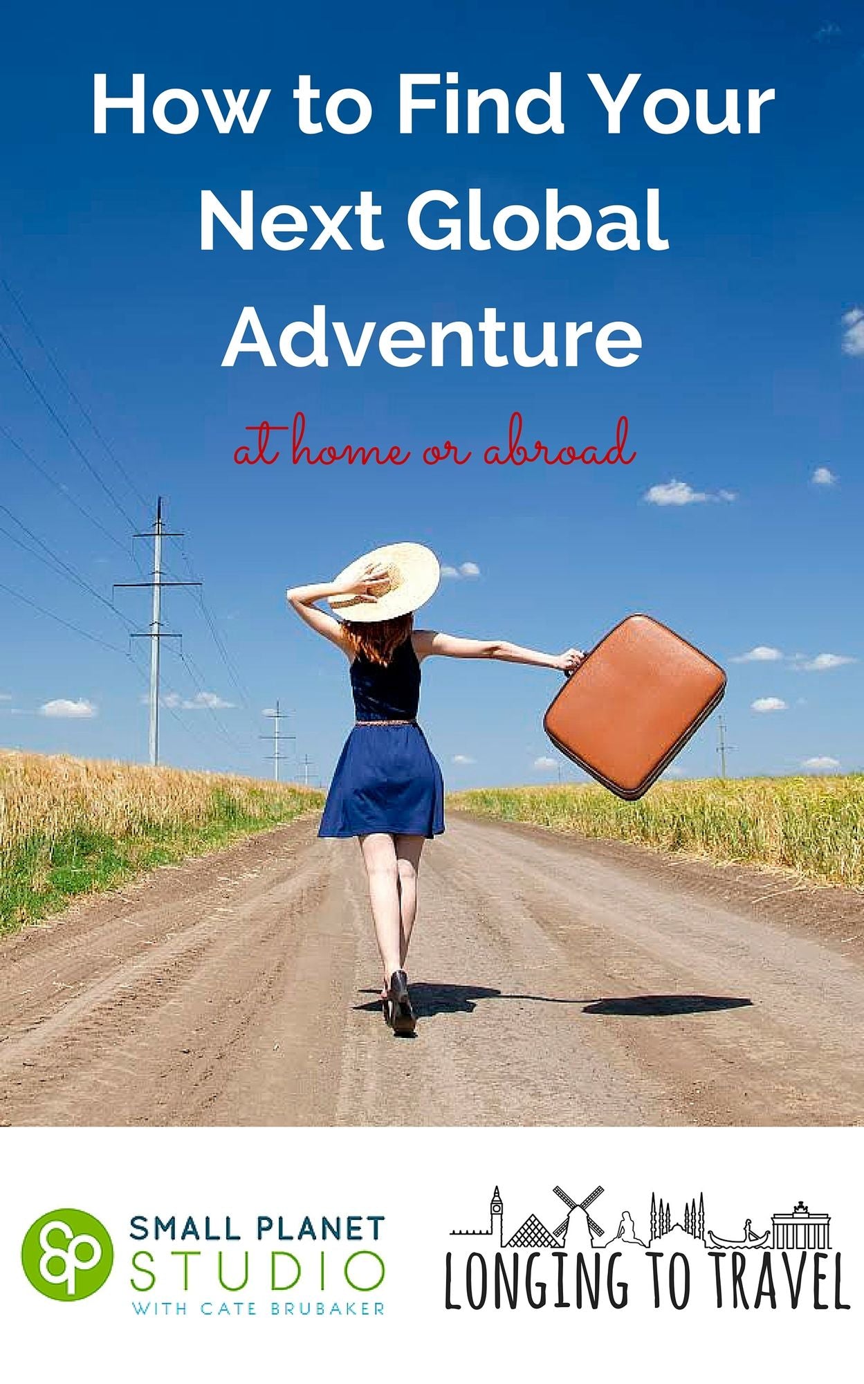 How to Find Your Next Global Adventure at Home or Abroad