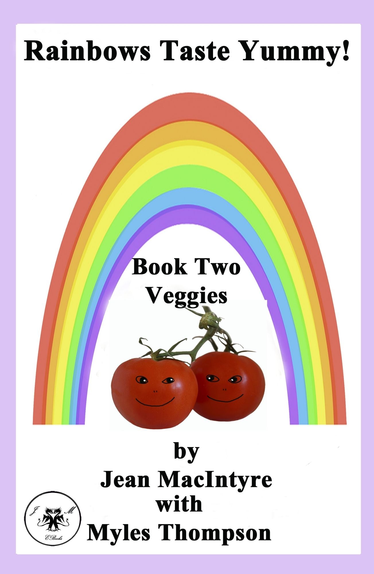 Rainbows Taste Yummy! Book Two