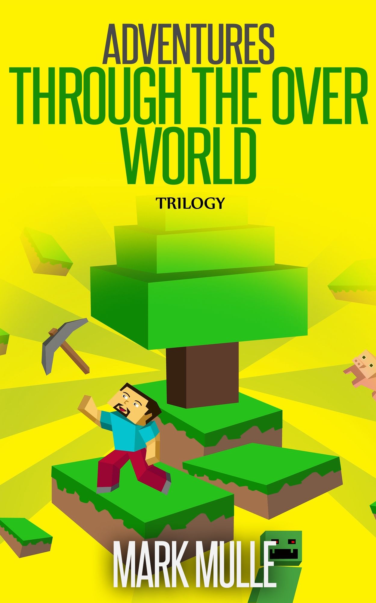 Adventures Through The Over World Trilogy