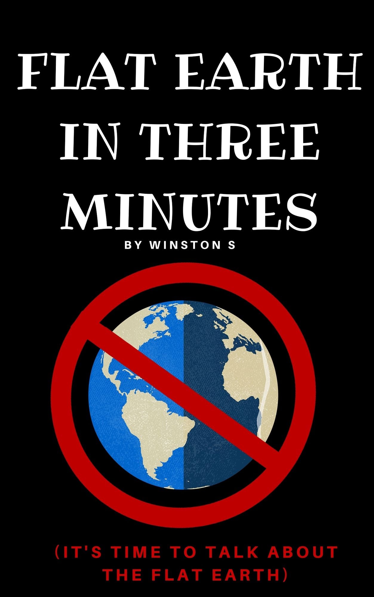 Flat Earth in Three Minutes