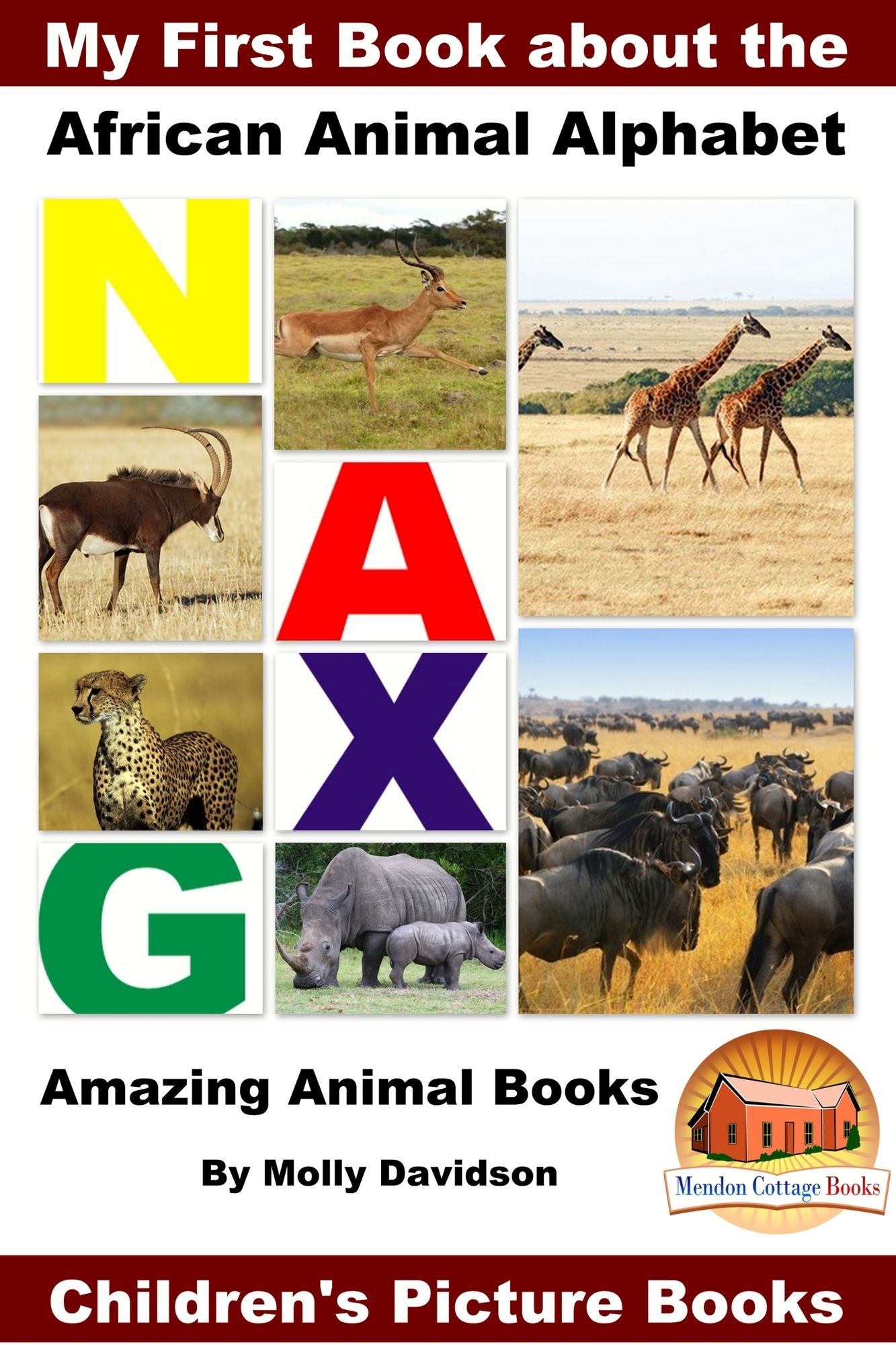 My First Book about the African Animal Alphabet: Amazing Animal Books - Children's Picture Books