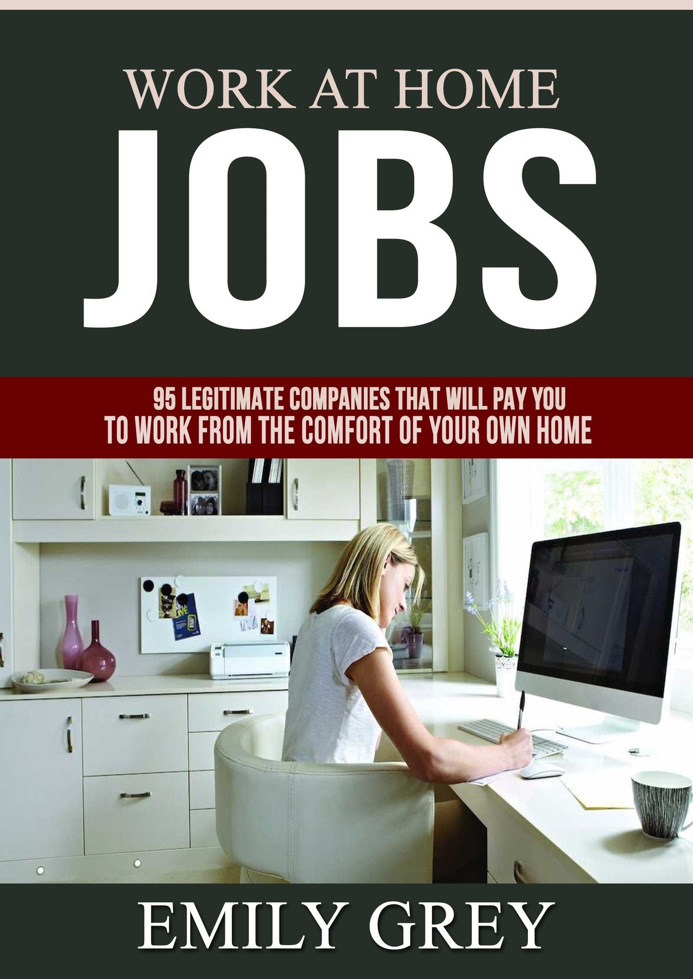Work at Home Jobs: 95 Legitimate Companies That Will Pay You to Work From the Comfort of Your Own Home