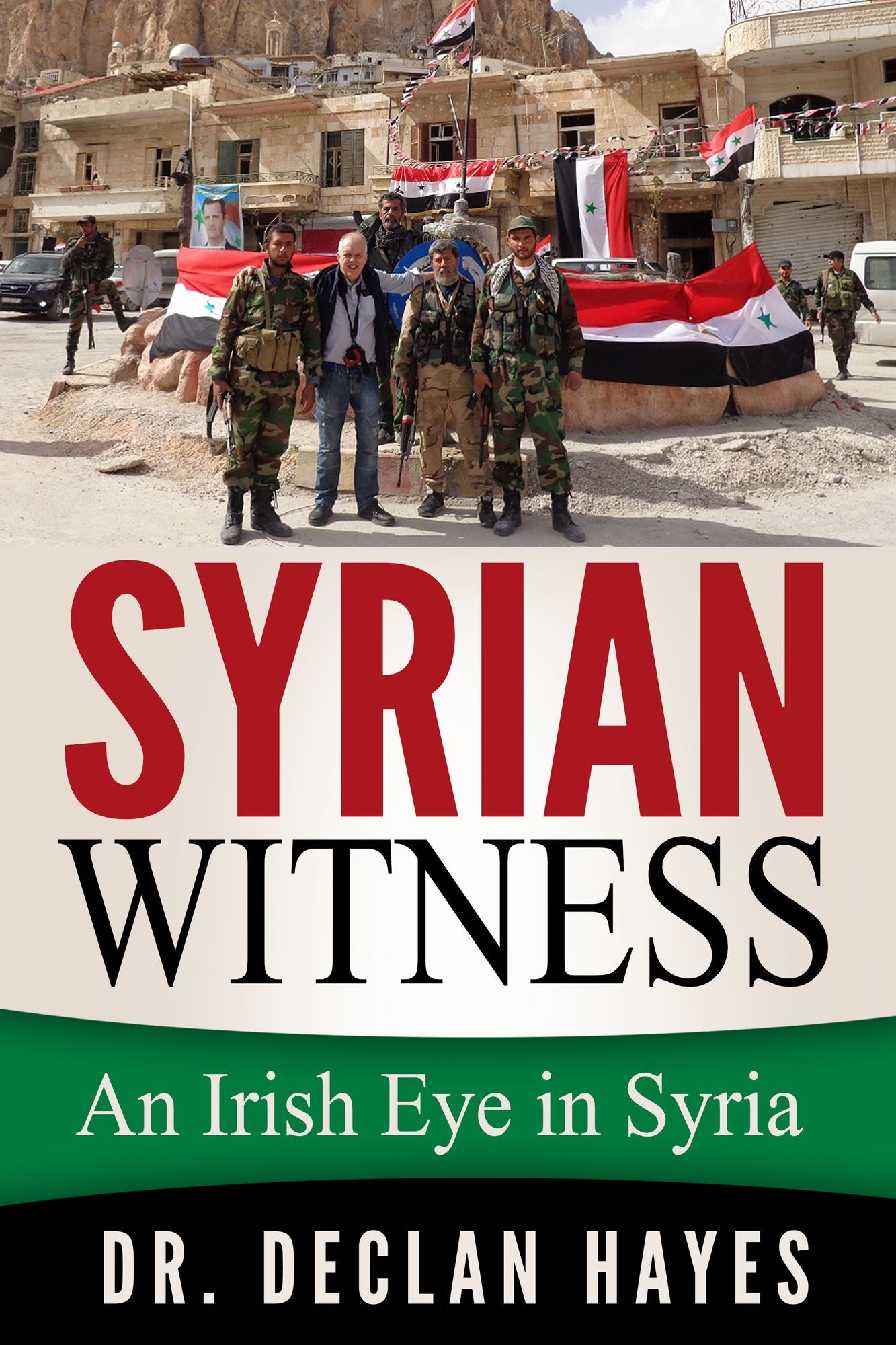Syrian Witness: An Irish Eye in Syria