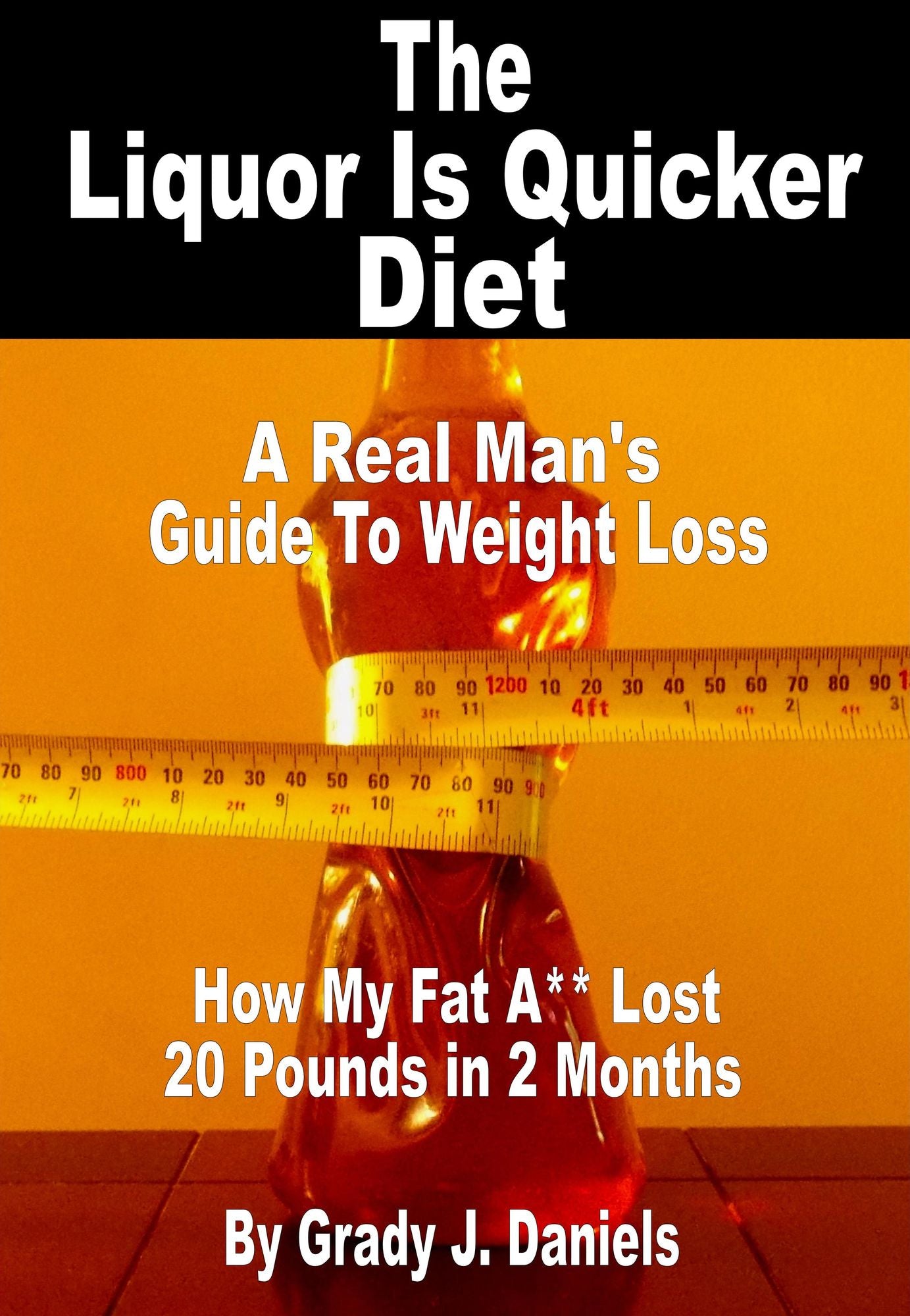 The Liquor Is Quicker Diet