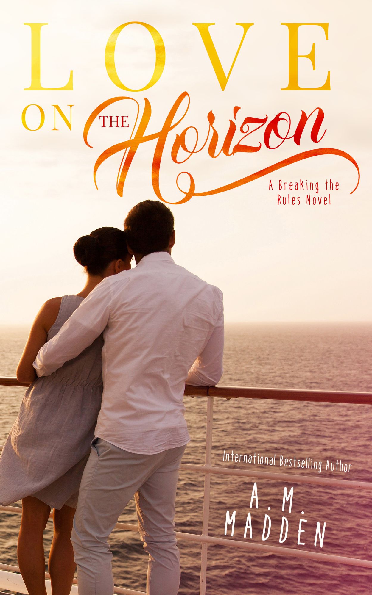 LOVE on the Horizon (Breaking the Rules Series #1)