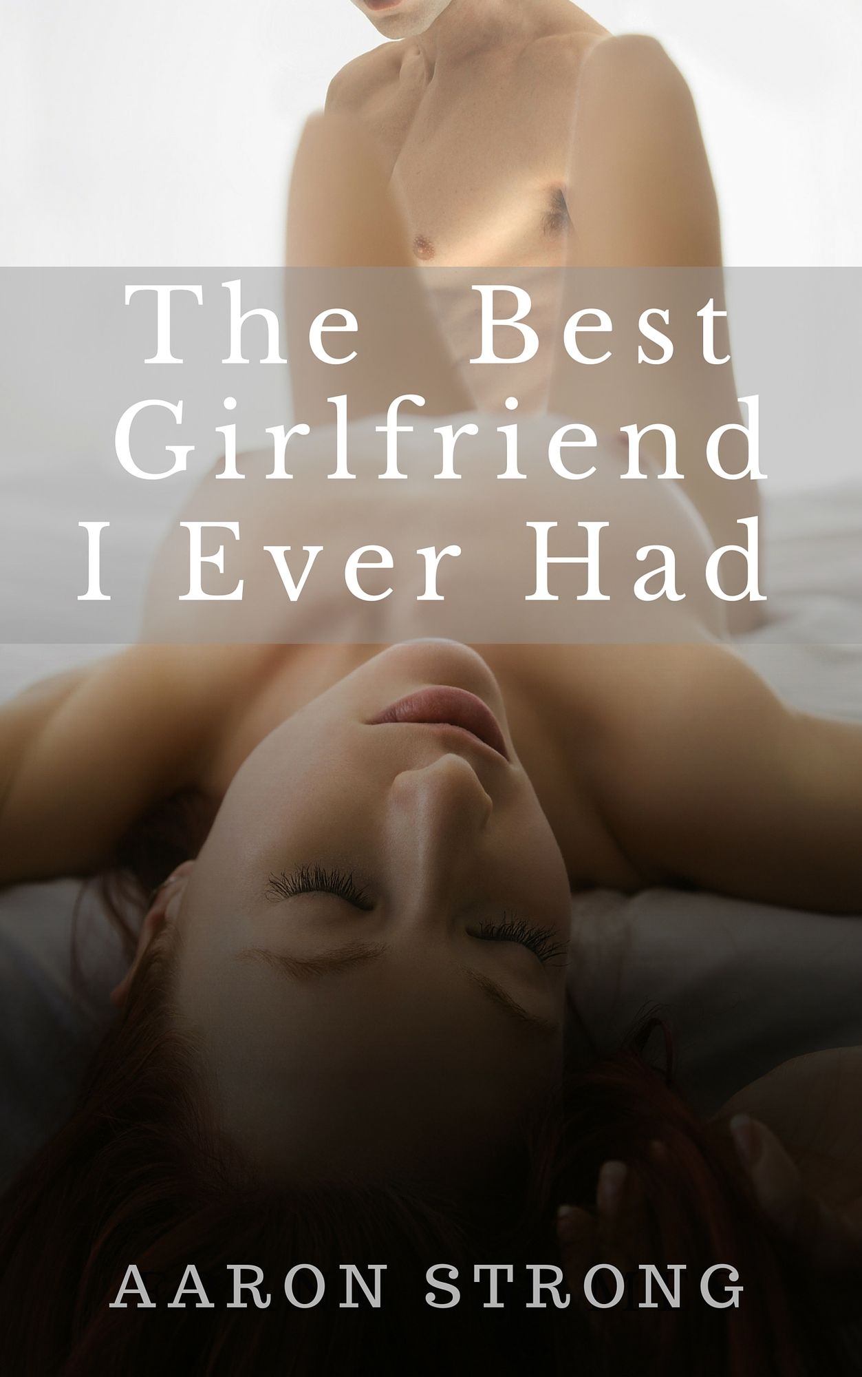 The Best Girlfriend I Ever Had