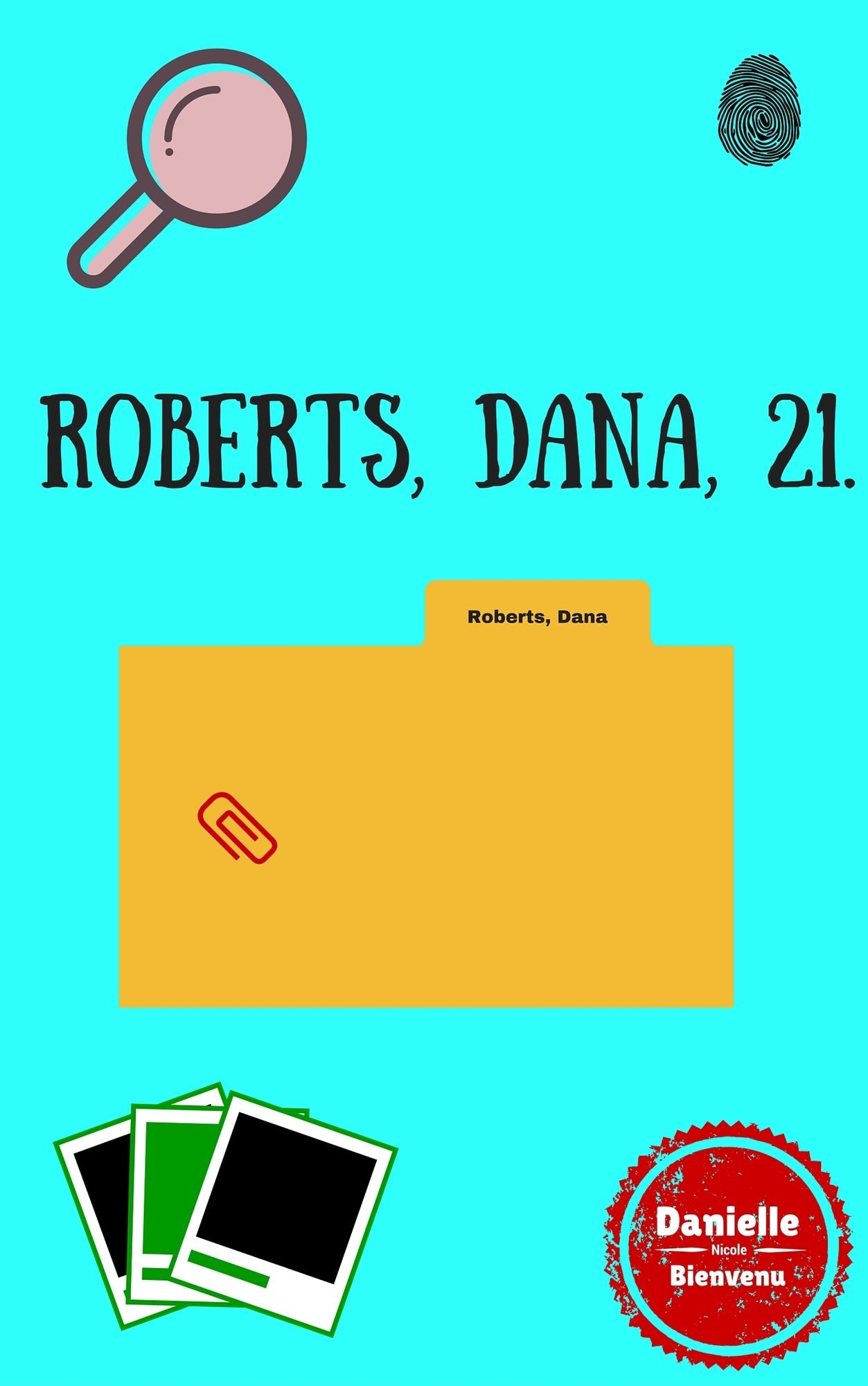 Roberts, Dana, 21.