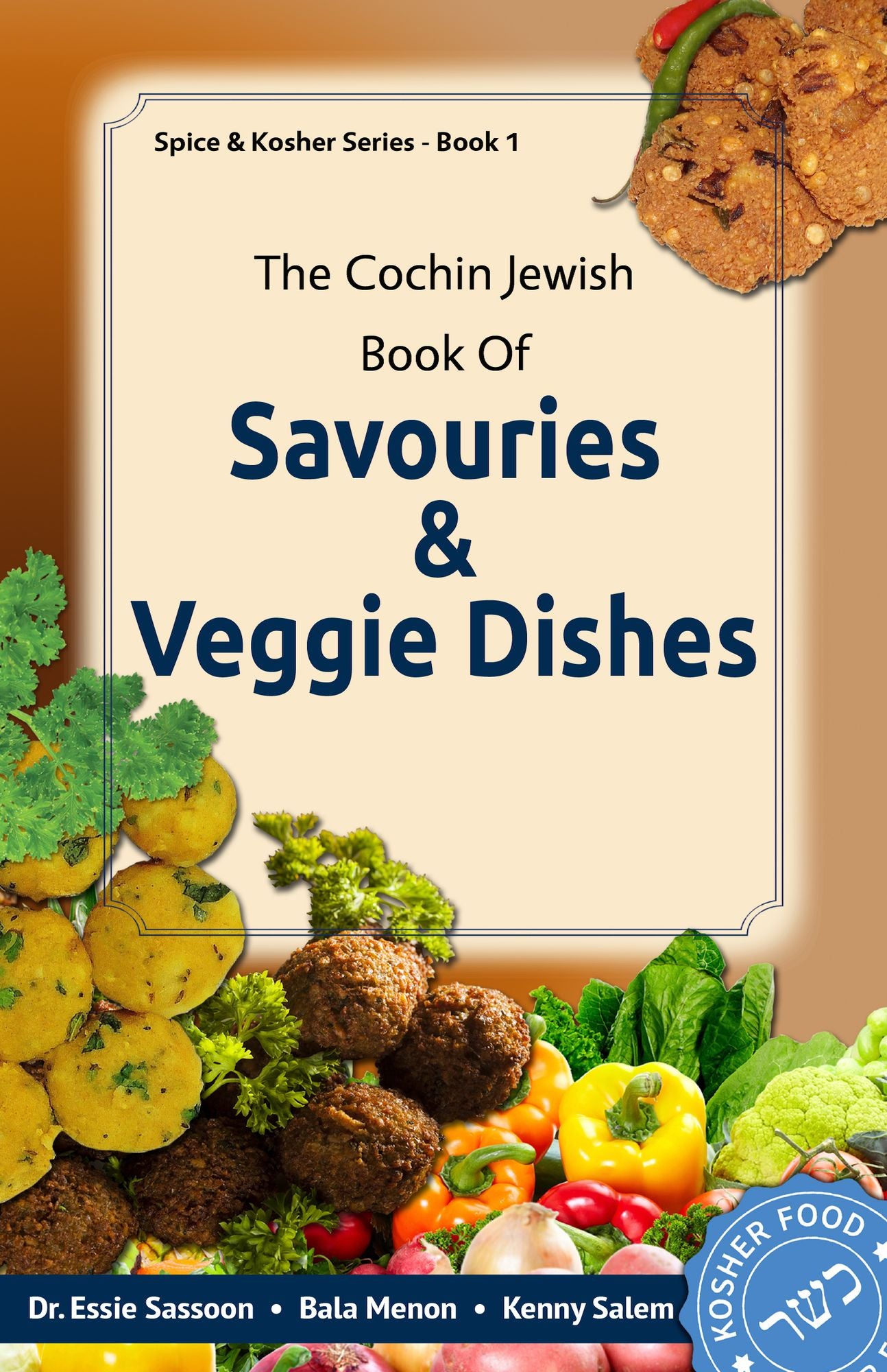 The Cochin Jewish Book Of Savouries And Veggie Dishes