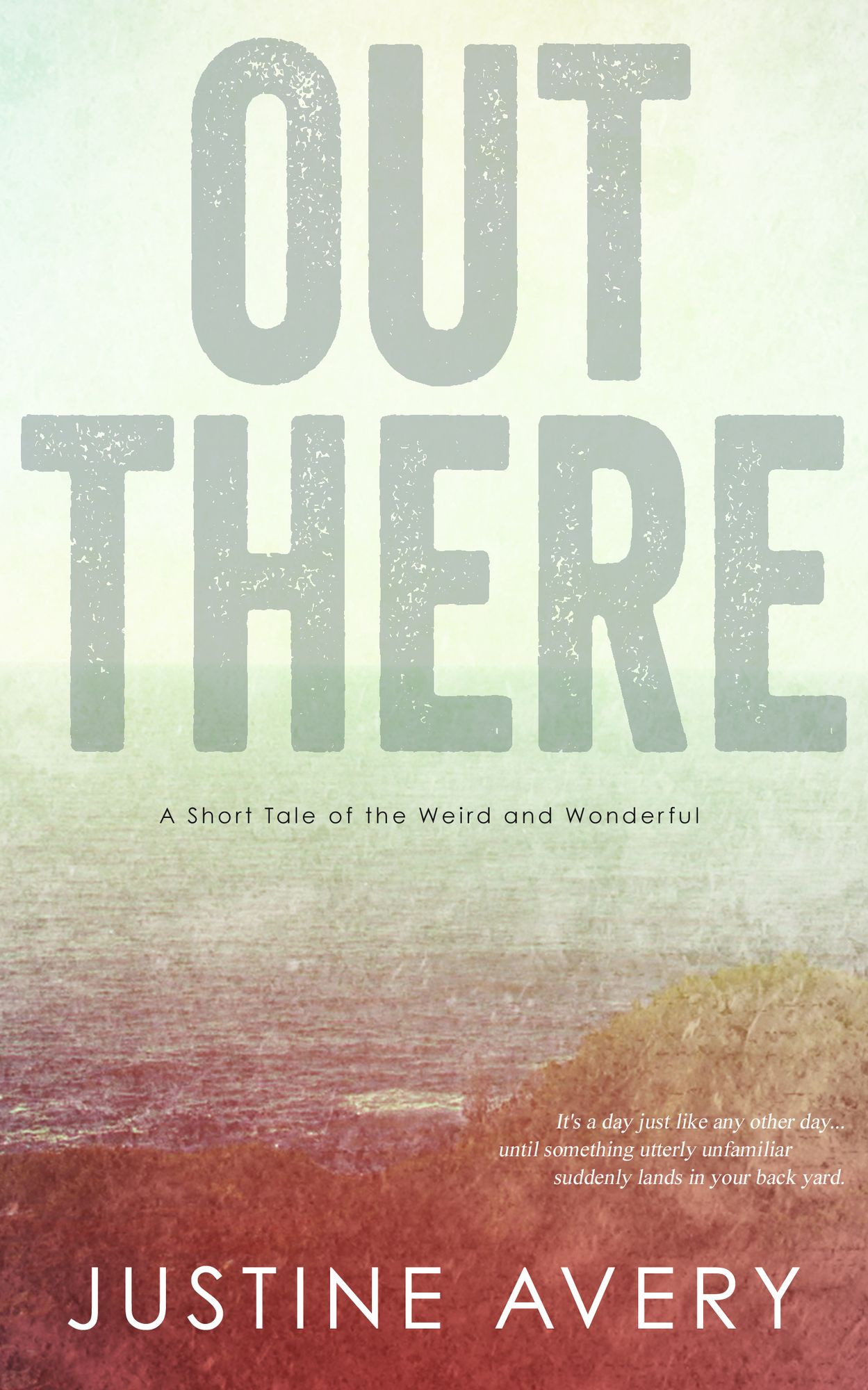 Out There (a Short Tale of the Weird and Wonderful)