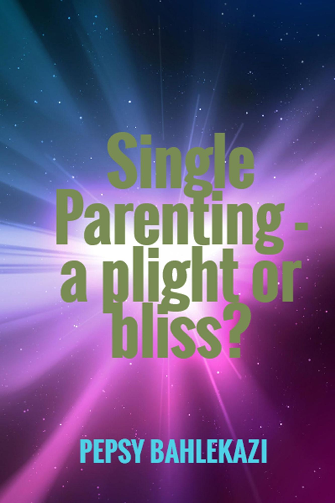 Single Parenting: a Plight or Bliss?