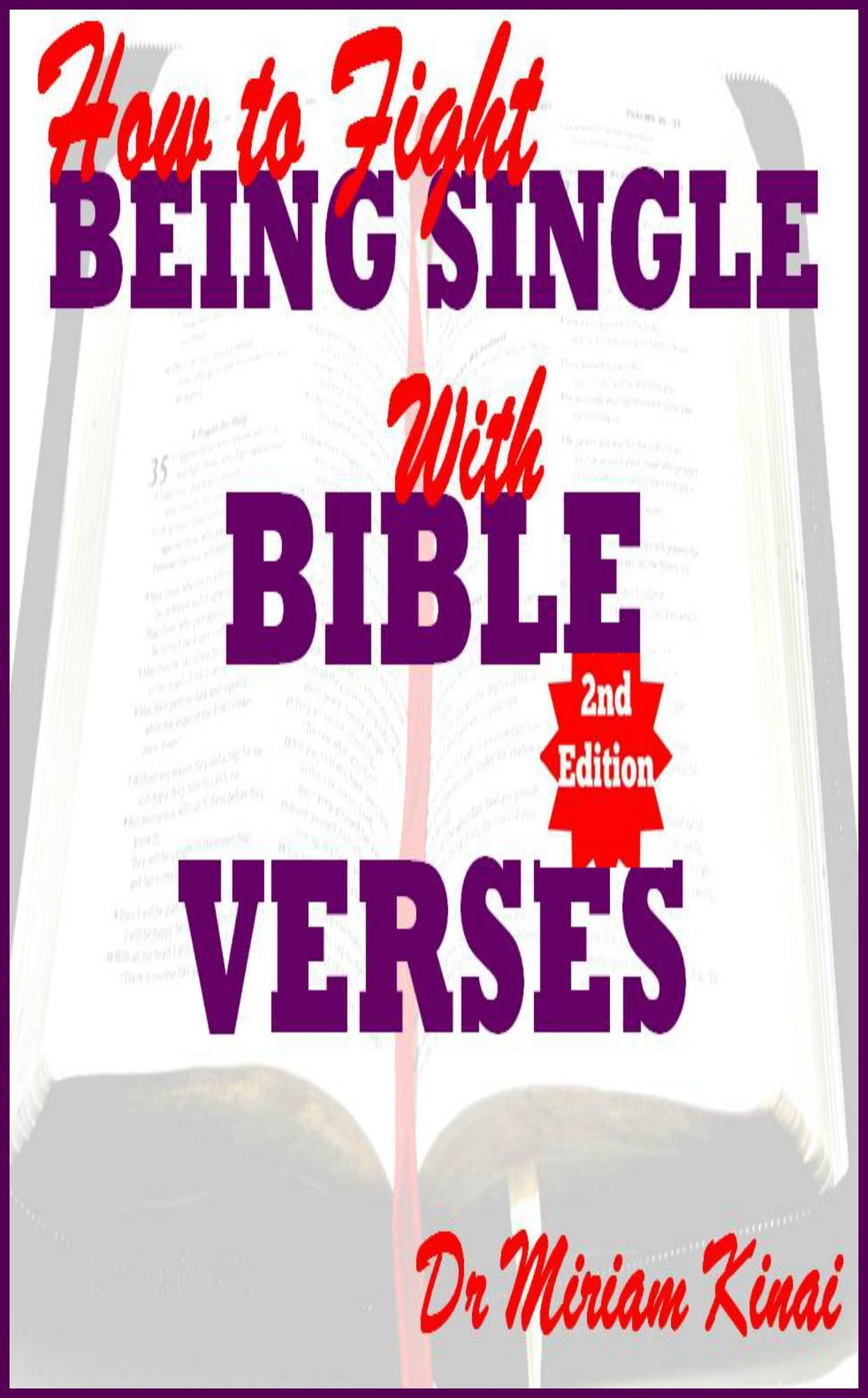 How to Fight Being Single with Bible Verses 2nd Edition