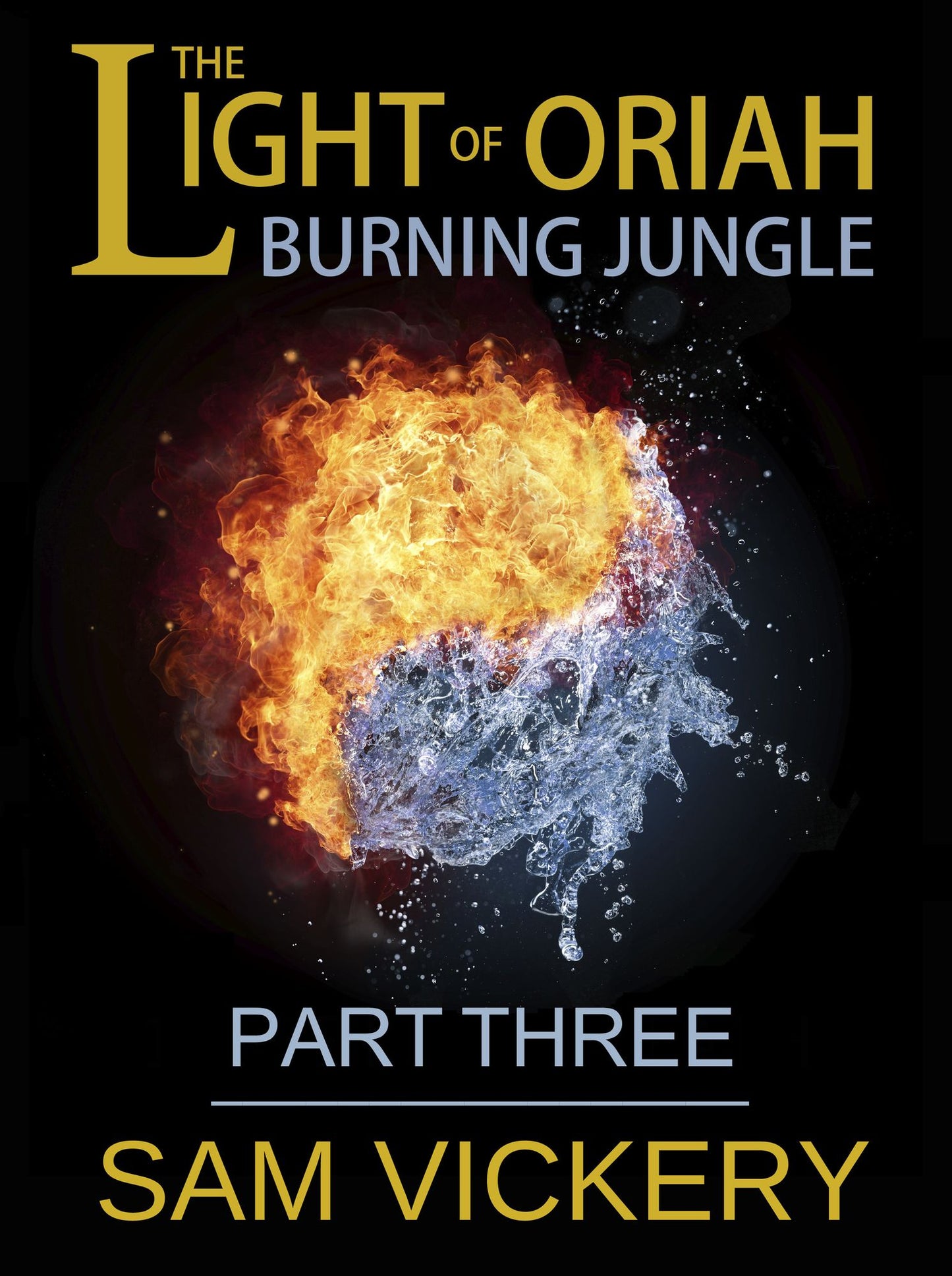 The Light of Oriah: Burning Jungle - Part Three