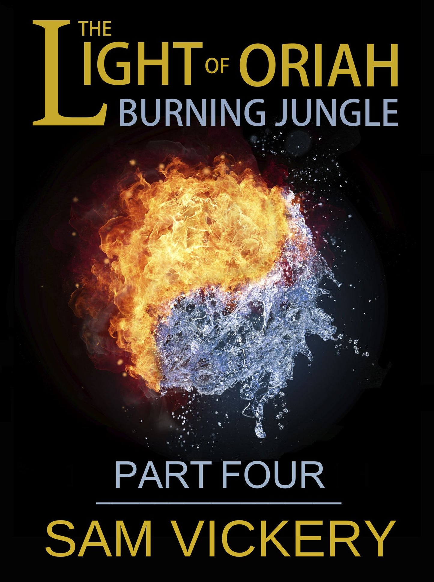 The Light of Oriah: Burning Jungle - Part Four