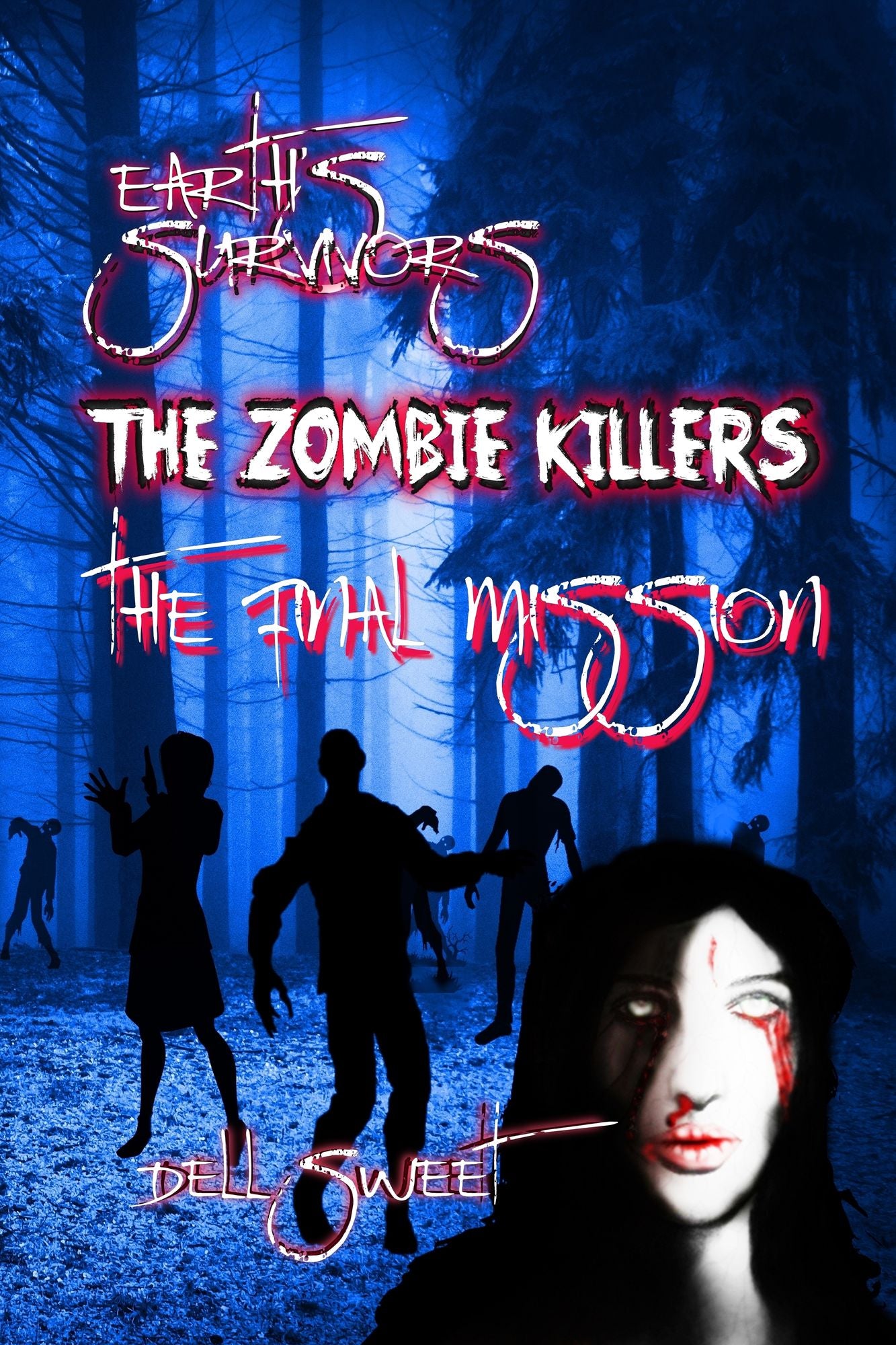 Earth's Survivors The Zombie Killers: The Final Mission