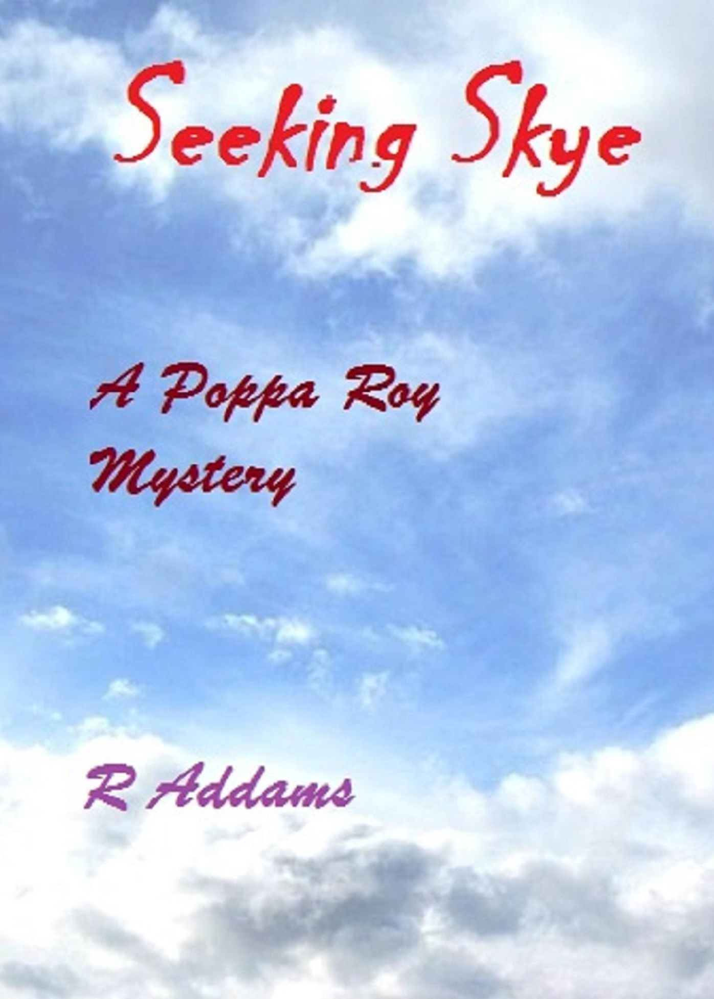 Seeking Skye: A Poppa Roy Mystery