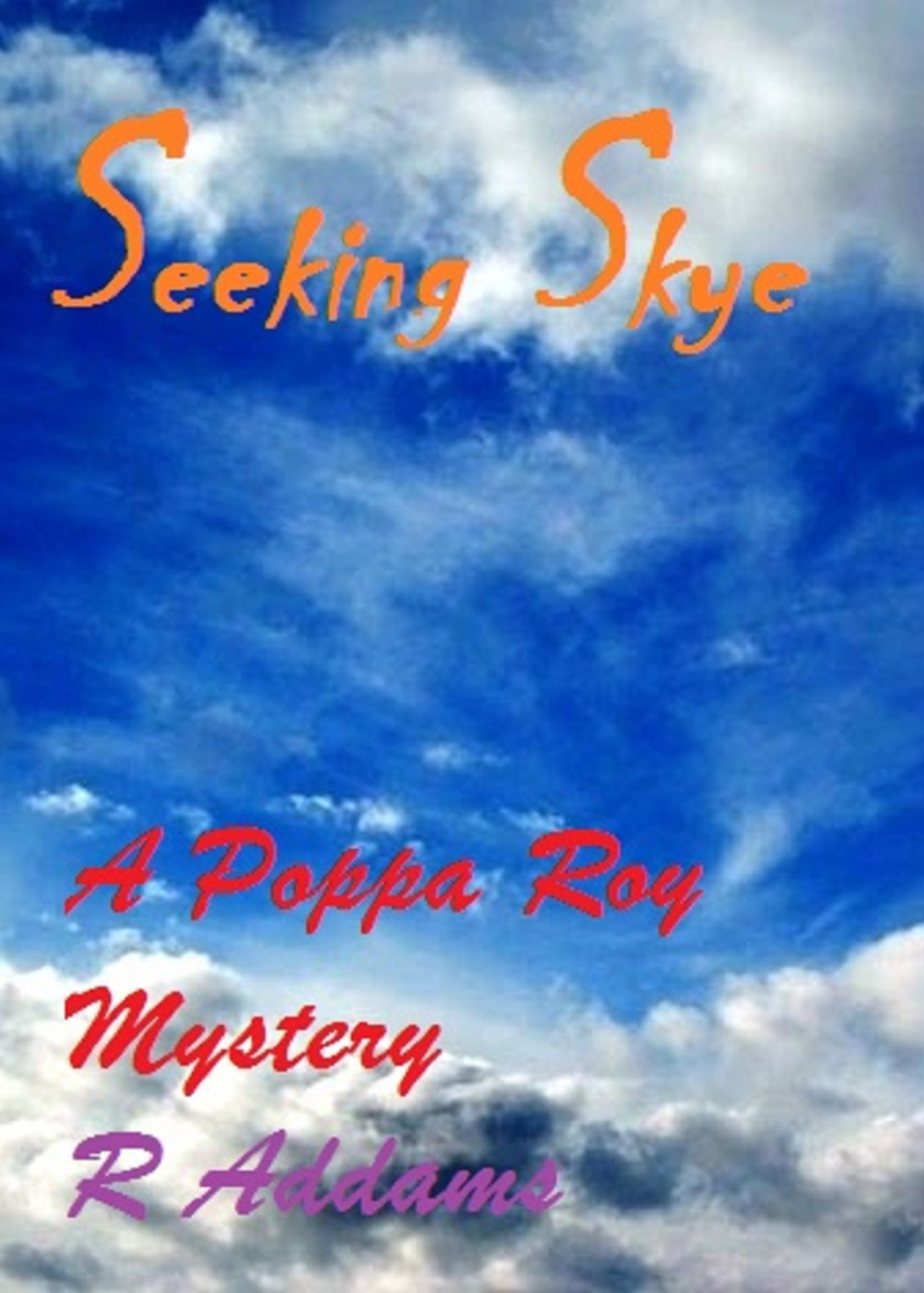 Seeking Skye: A Poppa Roy Mystery
