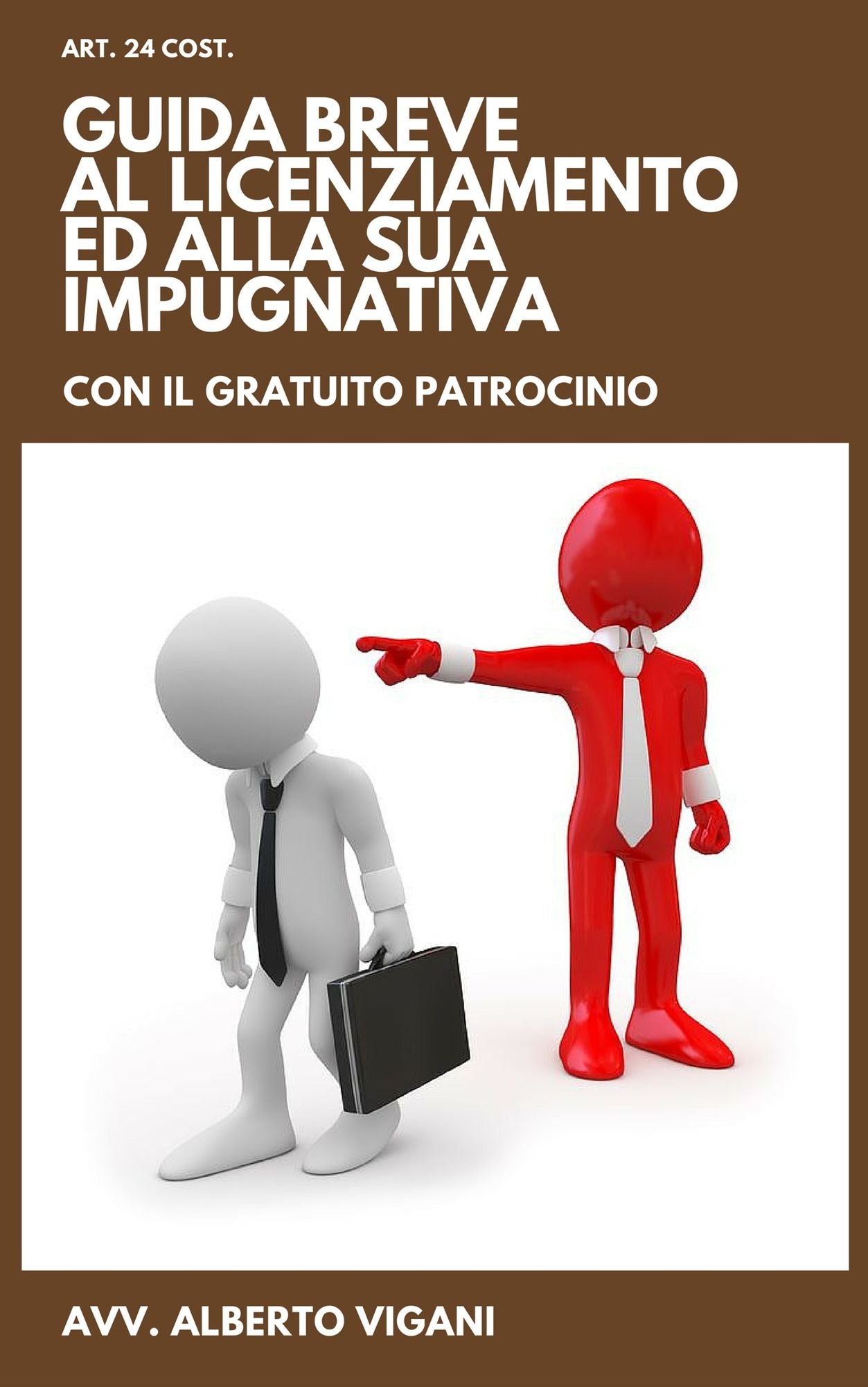 Guida Breve al Licenziamento ed alla sua Impugnativa: III° Edition - 2016.