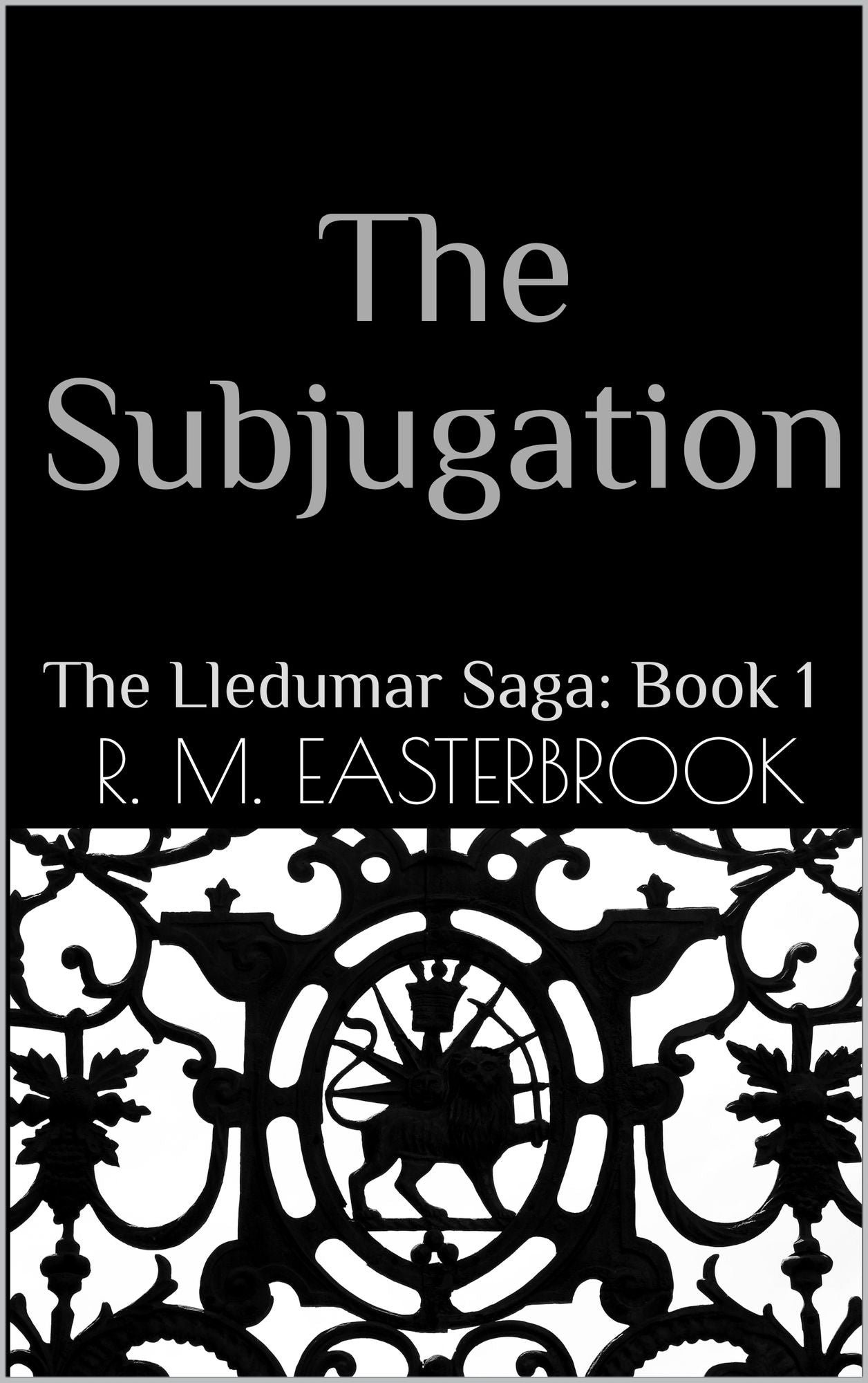 The Subjugation: The Lledumar Saga, Book 1