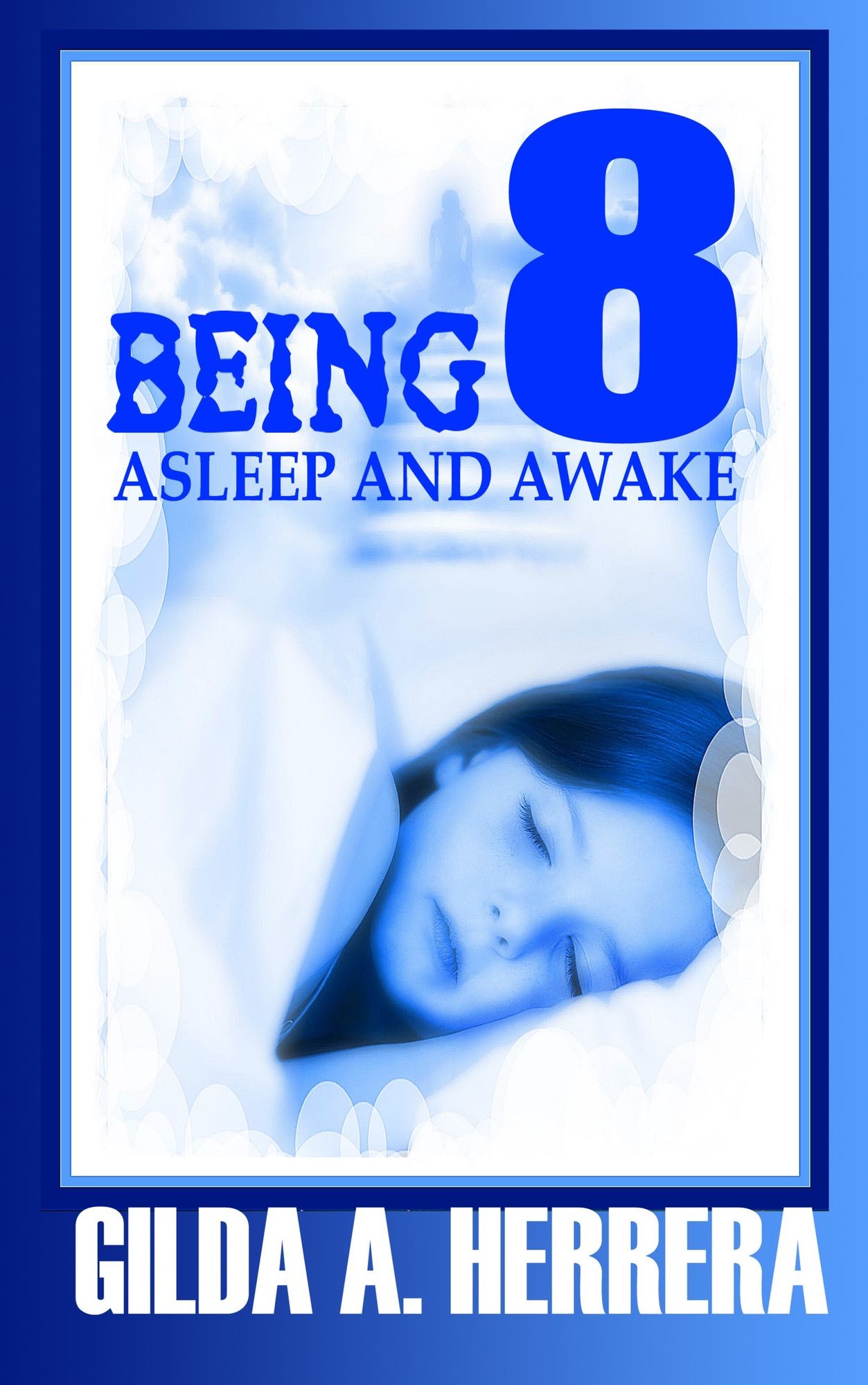 Being 8-Asleep and Awake