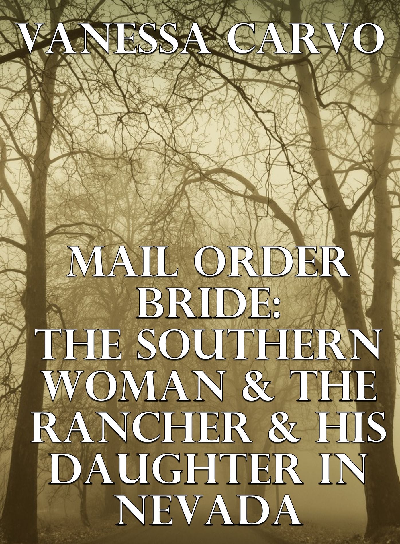 Mail Order Bride: The Southern Woman & The Rancher & His Daughter In Nevada