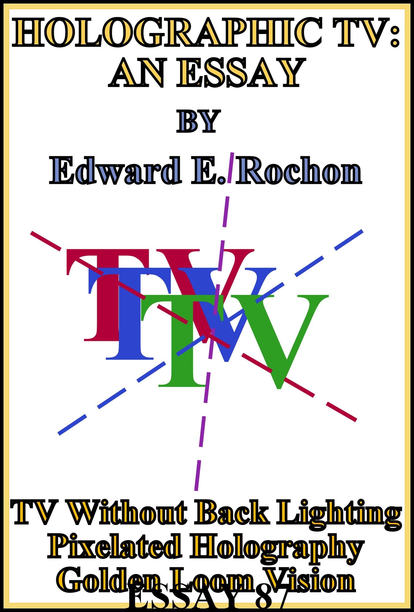 Holographic TV: An Essay
