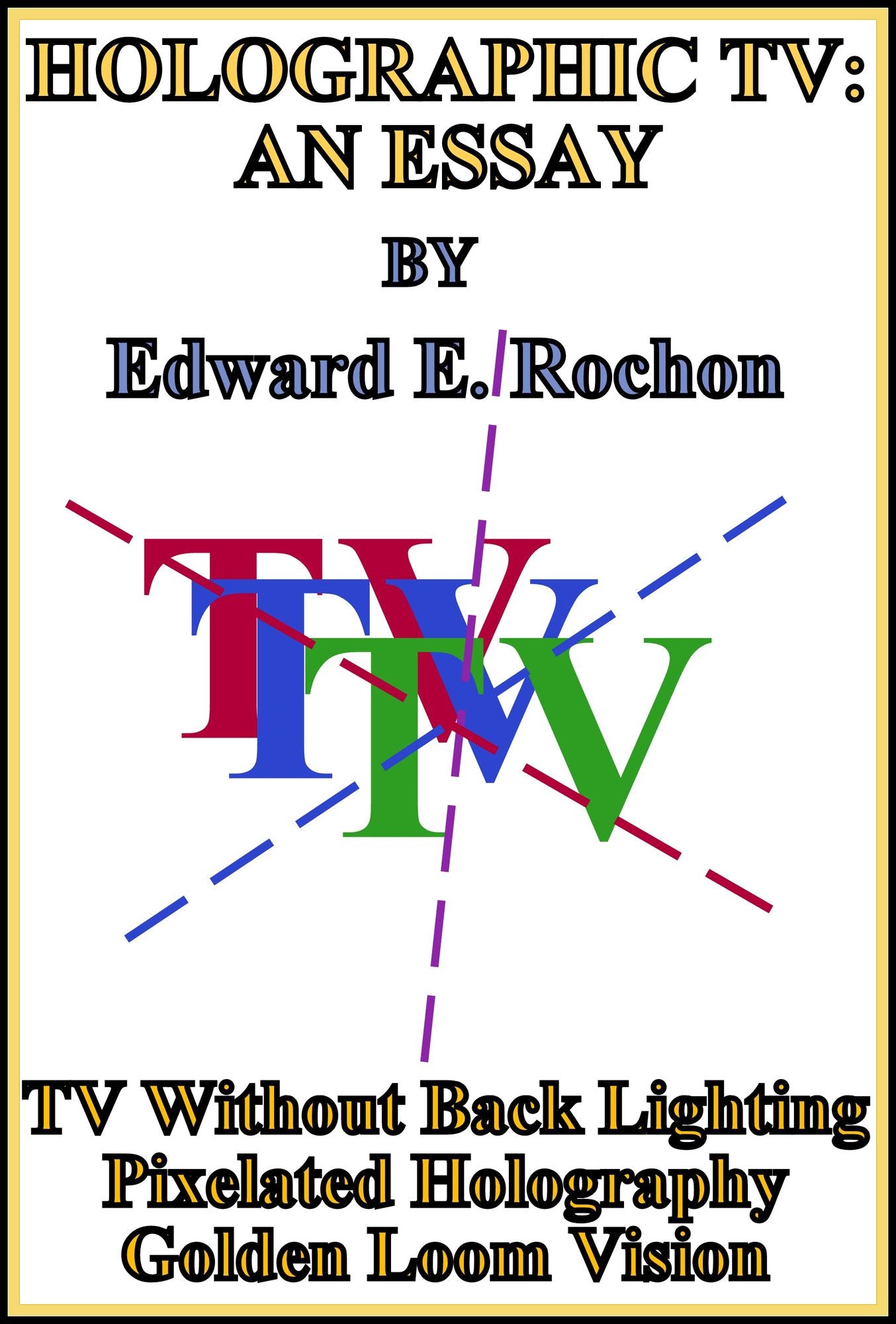 Holographic TV: An Essay