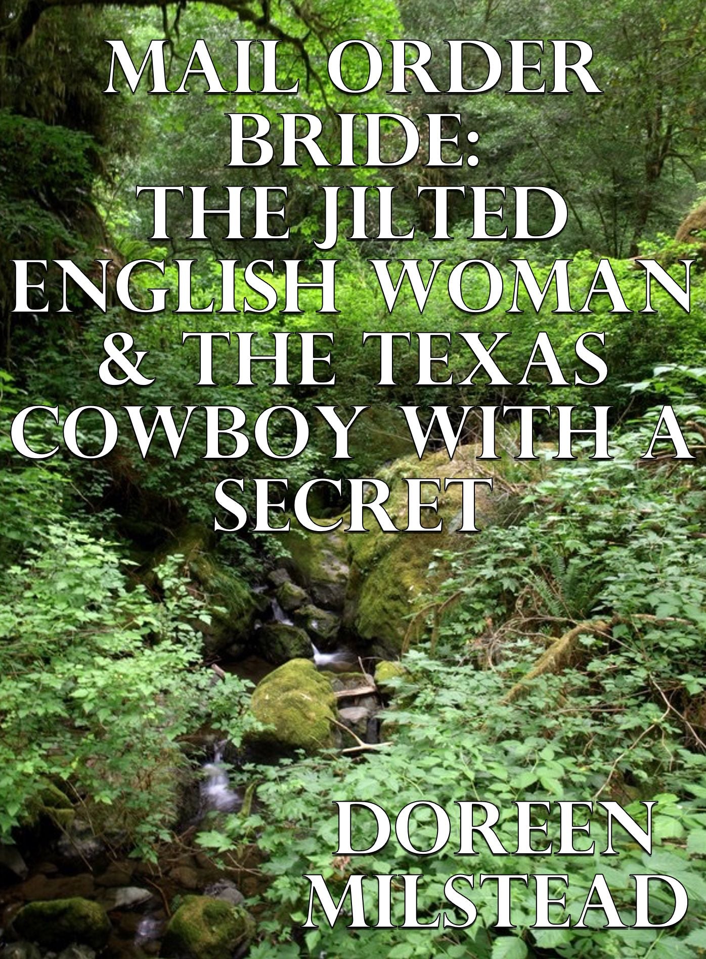 Mail Order Bride: The Jilted English Woman & The Texas Cowboy With A Secret