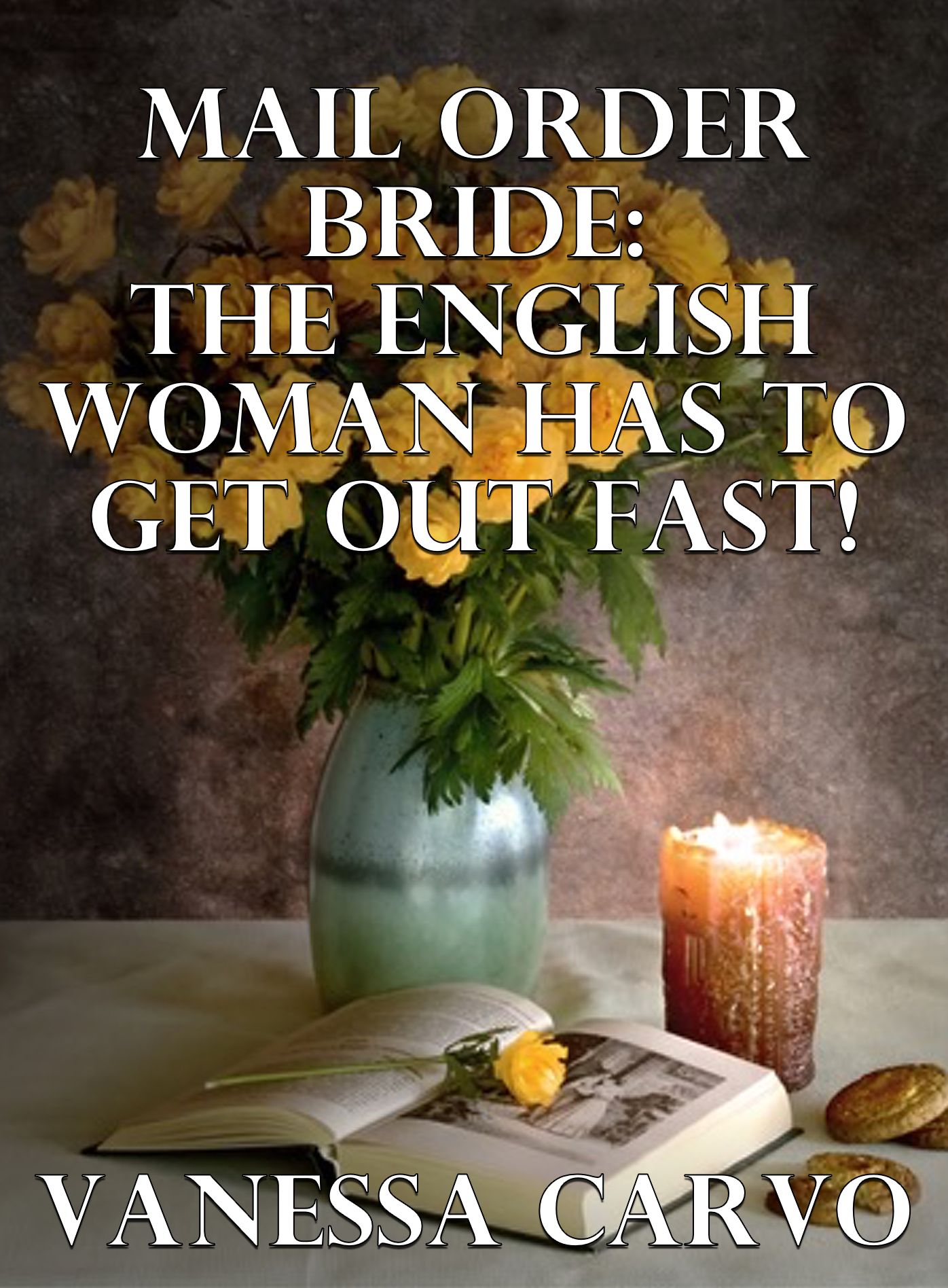 Mail Order Bride: The English Woman Has To Get Out Fast!
