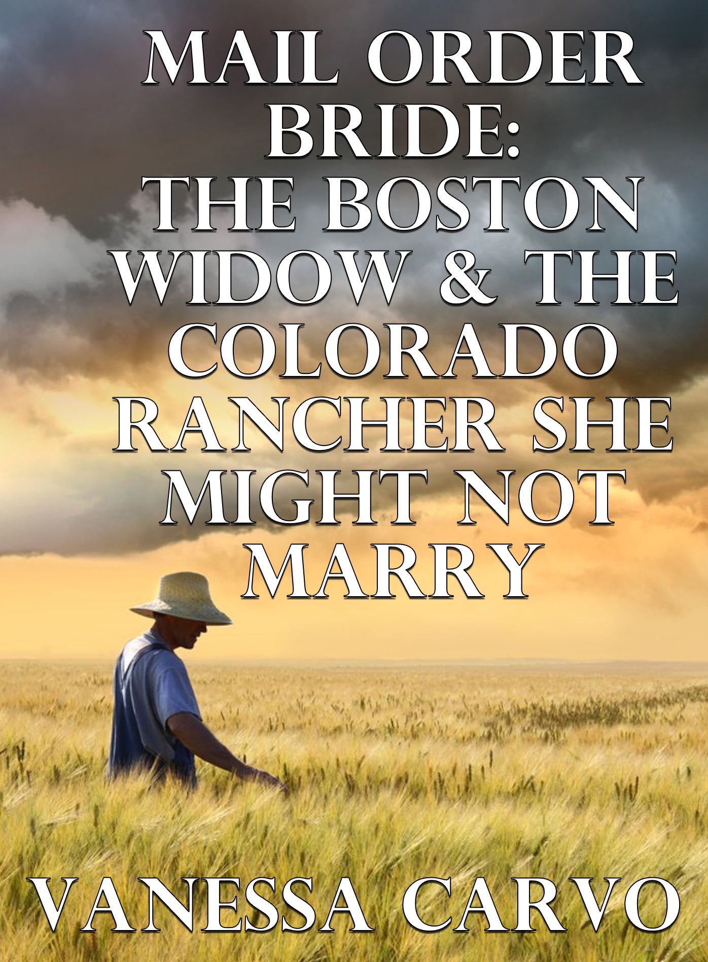 Mail Order Bride: The Boston Widow & The Colorado Rancher She Might Not Marry