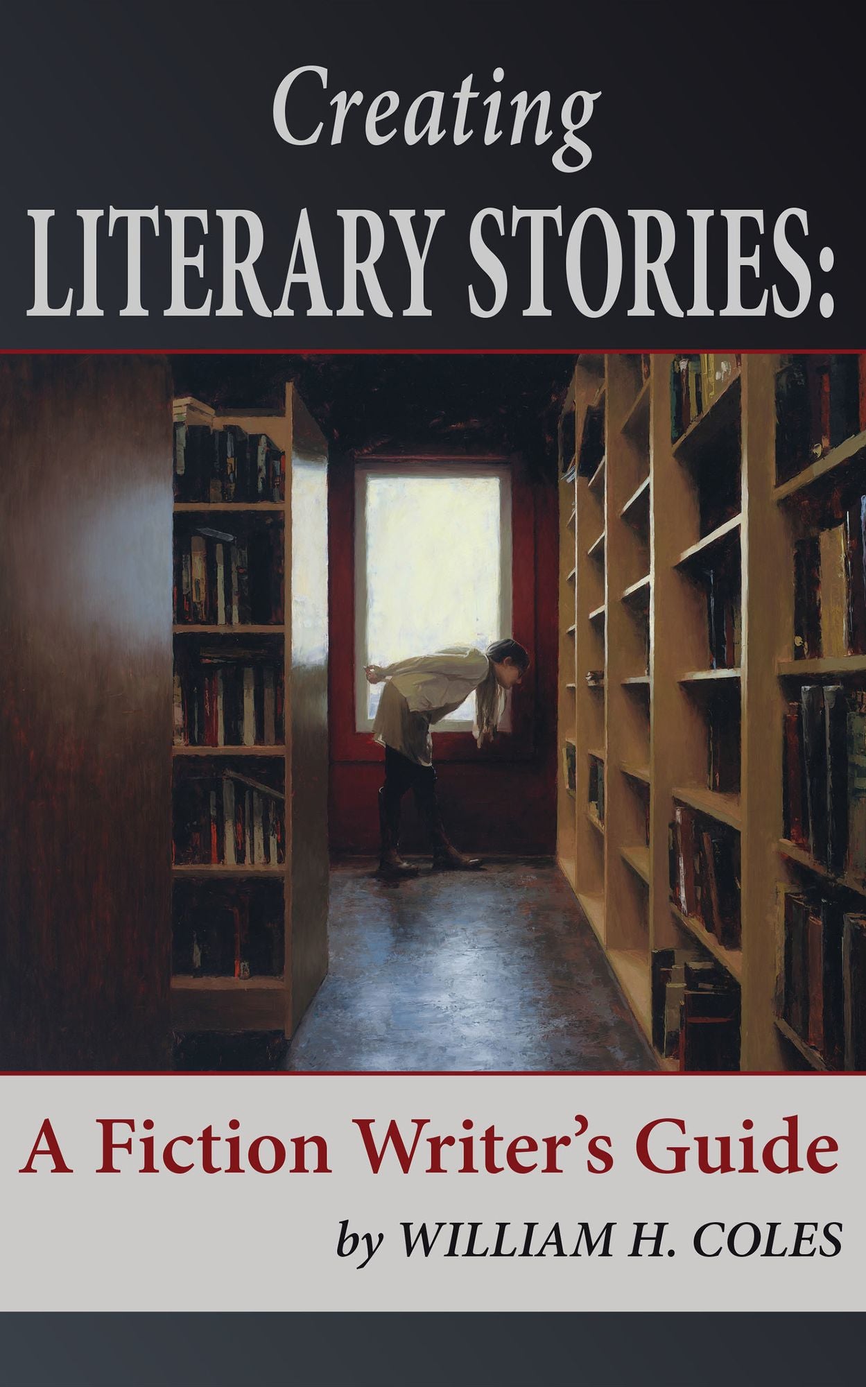 Creating Literary Stories: A Fiction Writer's Guide