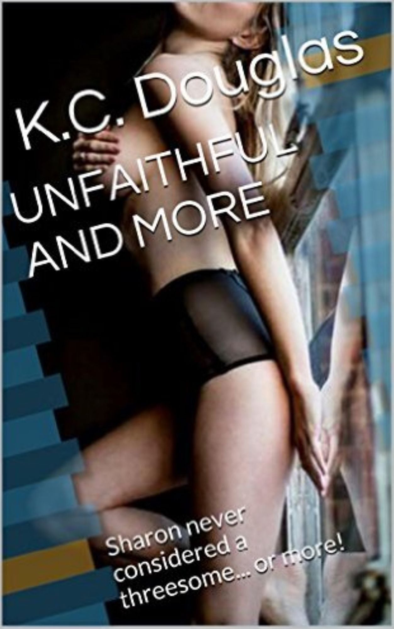 Unfaithful And More