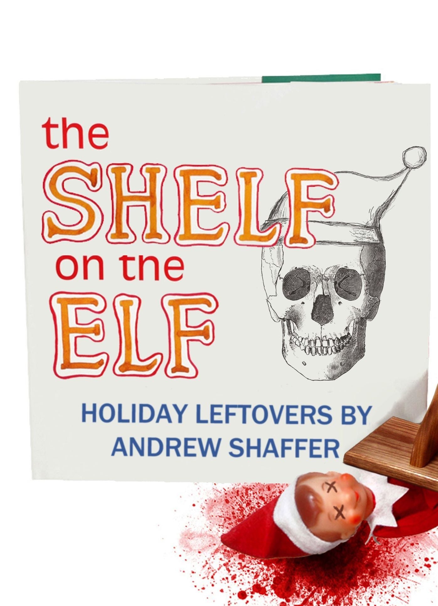 The Shelf on the Elf: Holiday Leftovers
