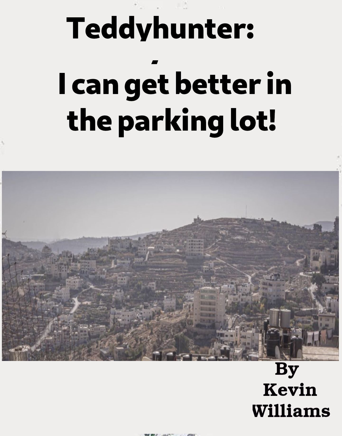 Teddyhunter 4: I Can Get Better In The Parking-lot!